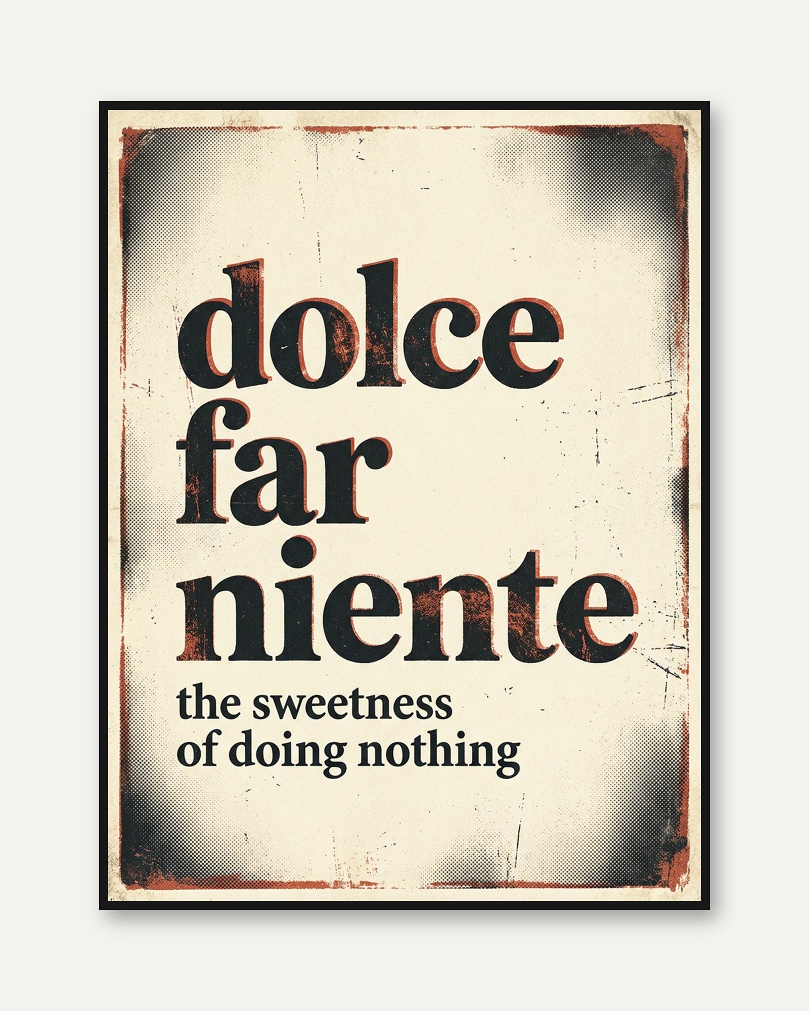 Dolce Far Niente Print — Vintage Italian Quote Art - framed