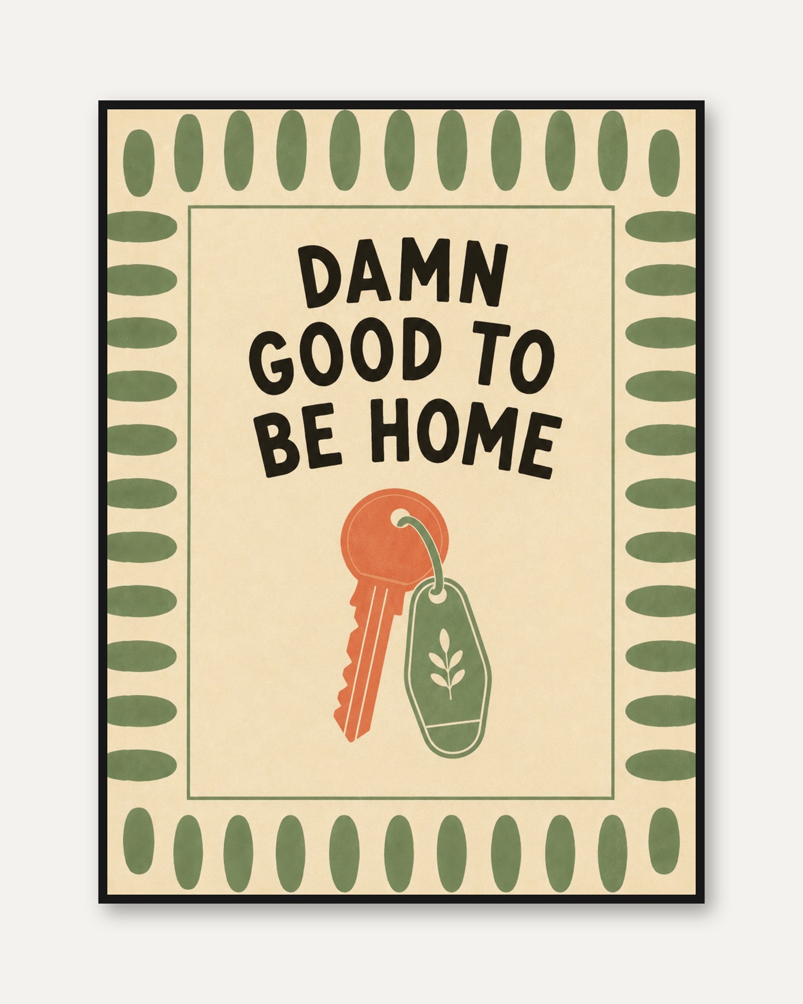 Good To Be Home Print – Entryway Wall Art - framed