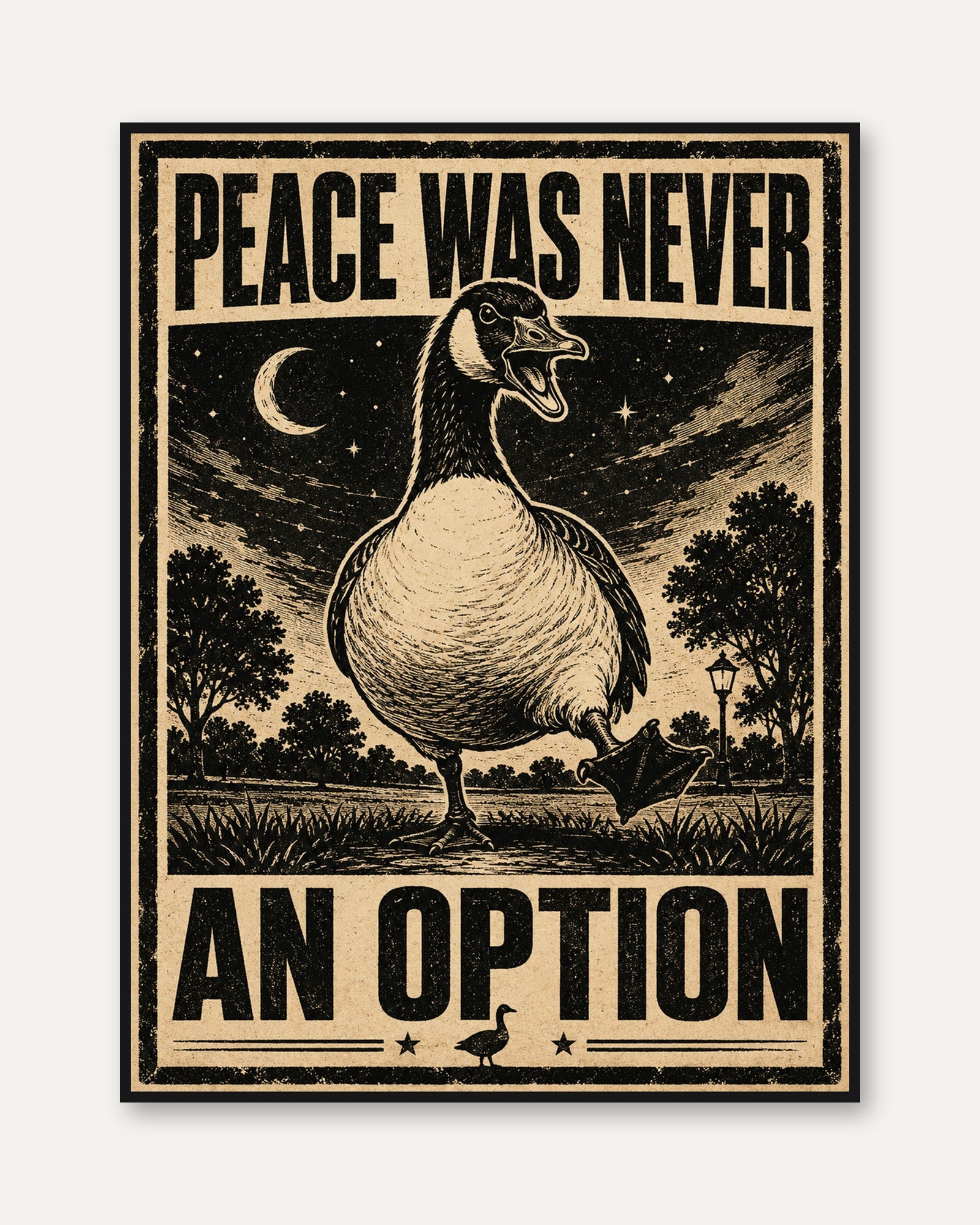 Goose Propaganda Print: Vintage 'Peace Was Never An Option' - framed