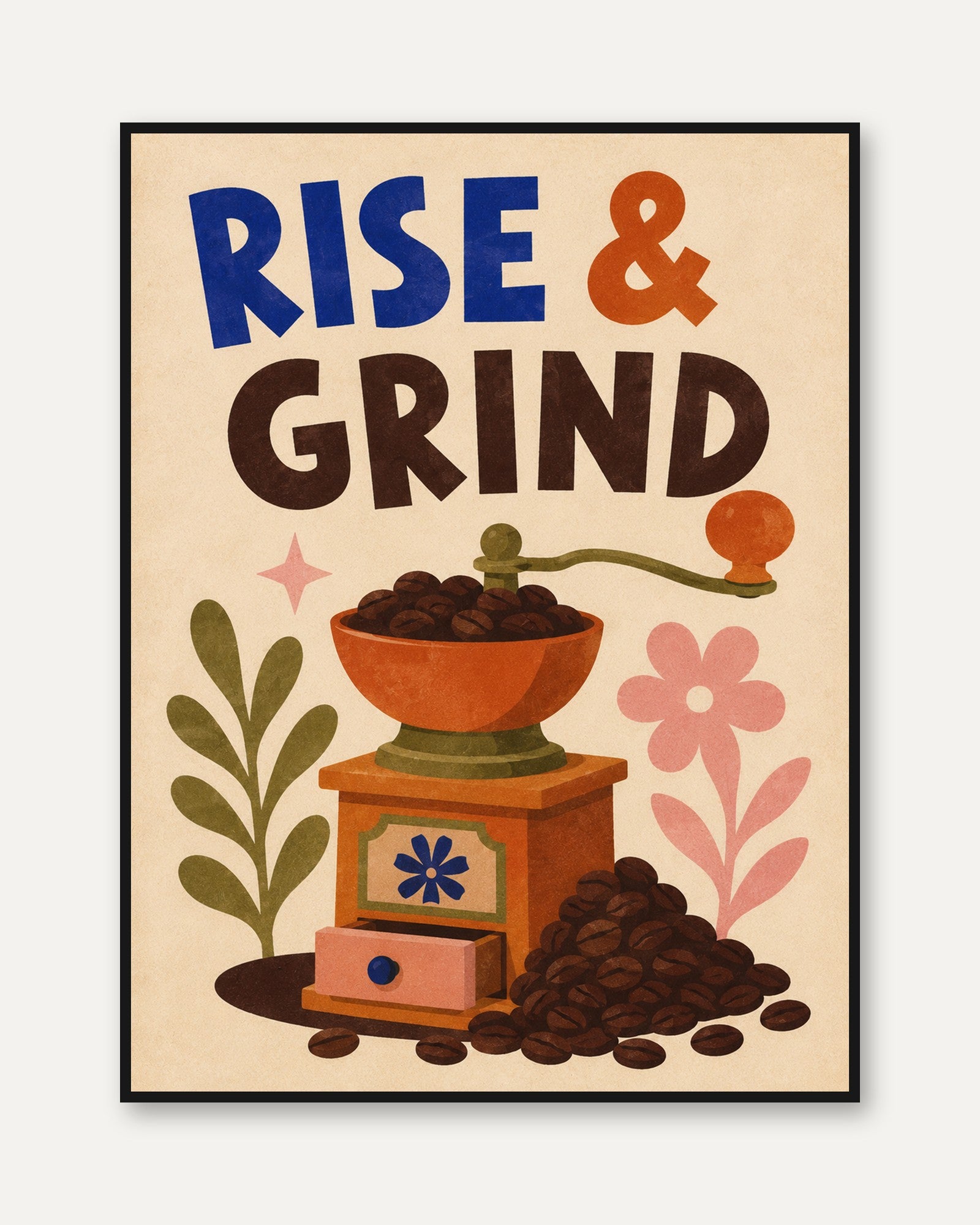 Rise and Grind Print – Coffee Lover Wall Art - framed