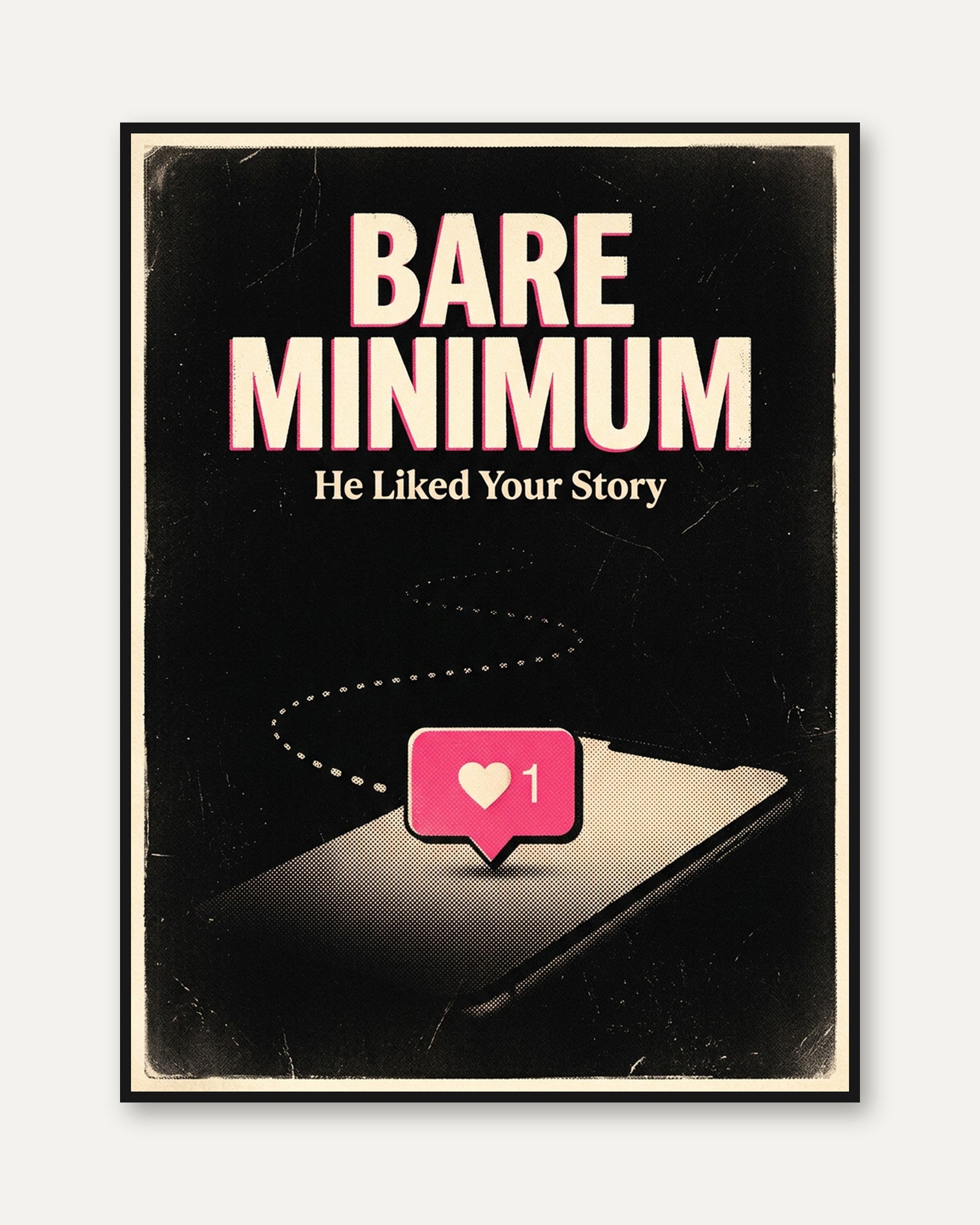 Bare Minimum Social Media Poster: Retro Typography Art Print - framed