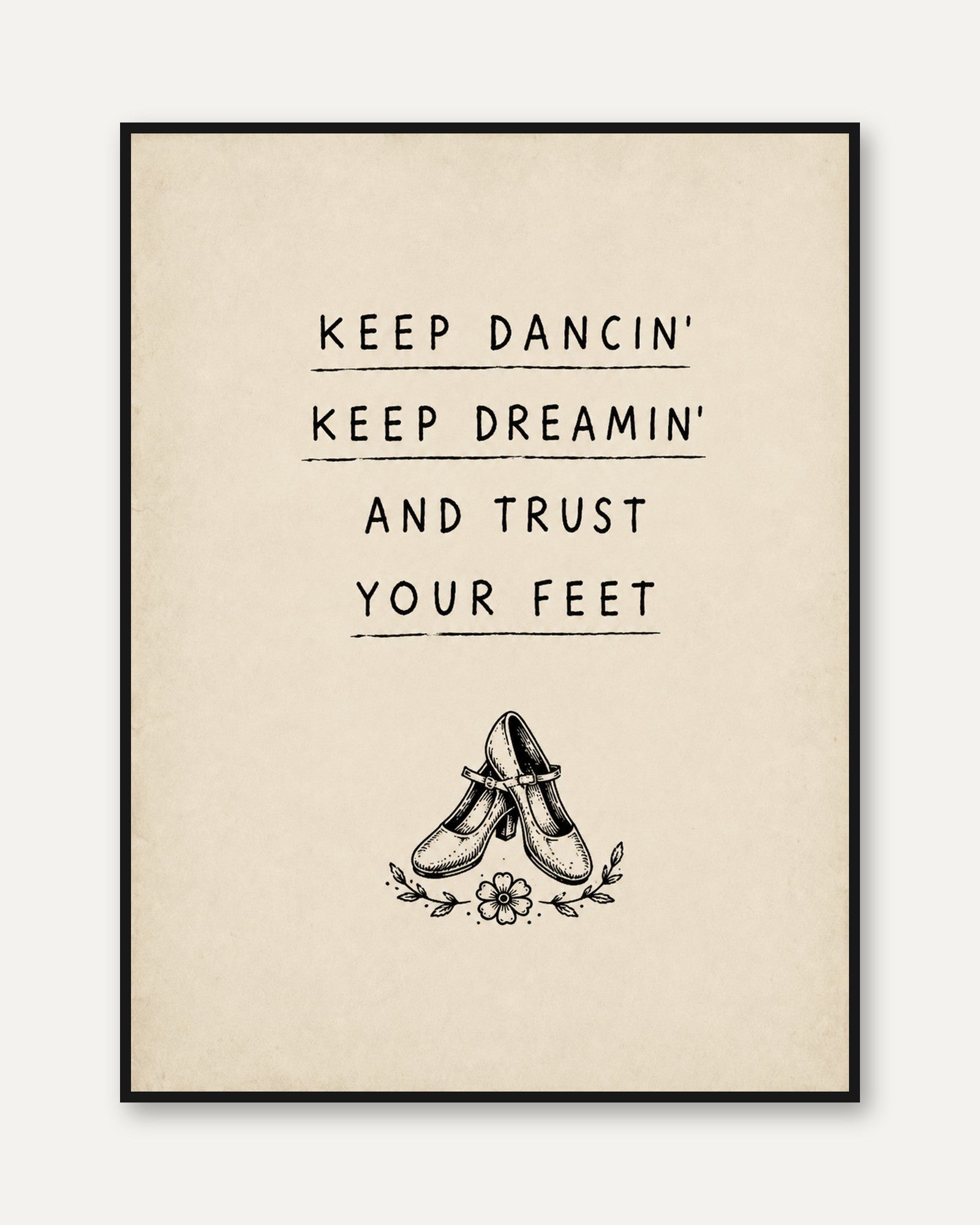 Keep Dancin' Typography Print: Vintage Dance Shoes With Quote - framed