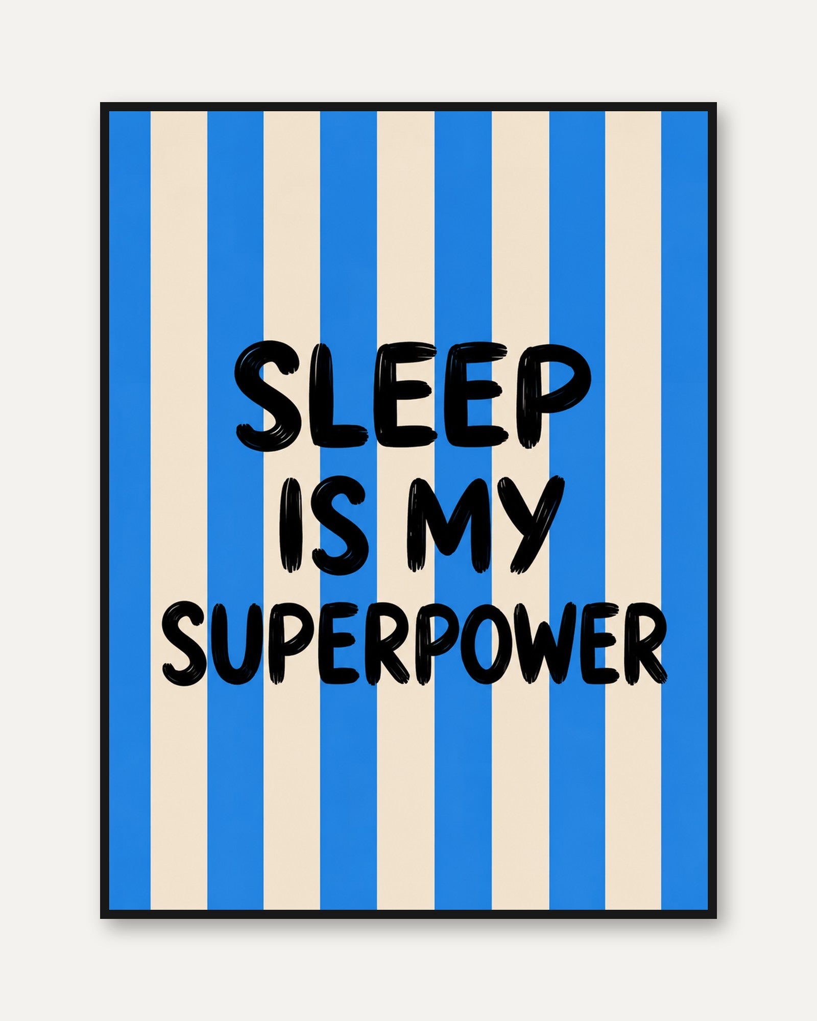 Sleep Is My Superpower Print: Bold Blue Stripes Typography - framed