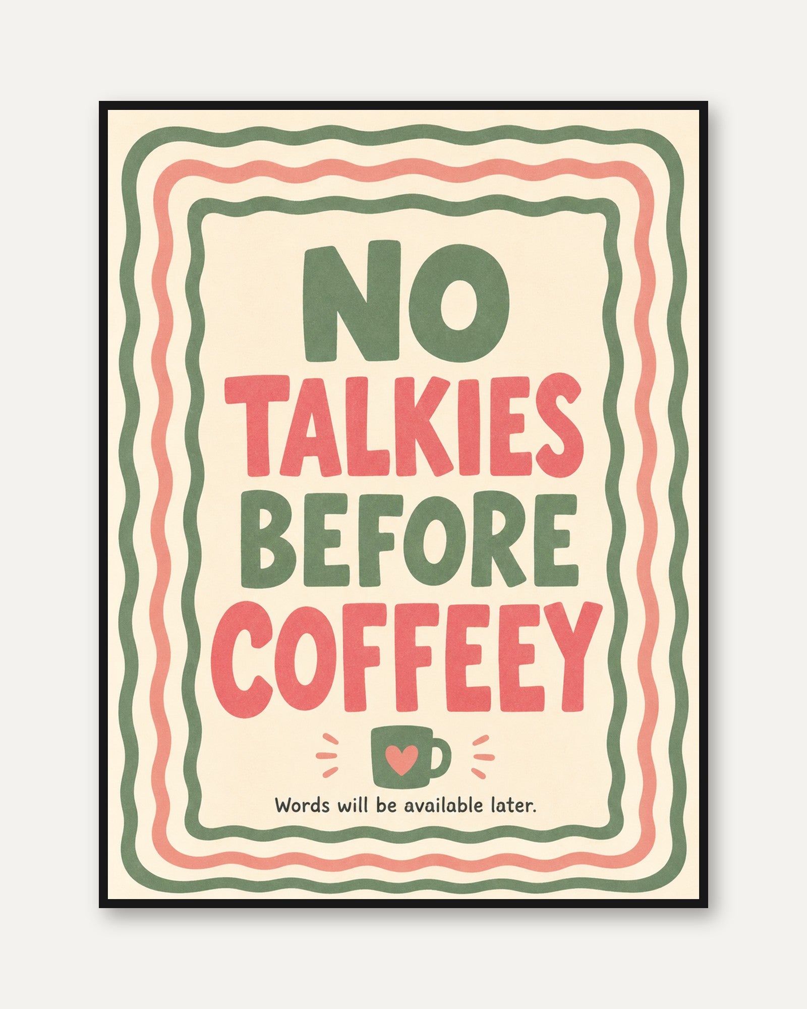 No Talkies Before Coffee Retro Print: Vintage Typography Poster - framed