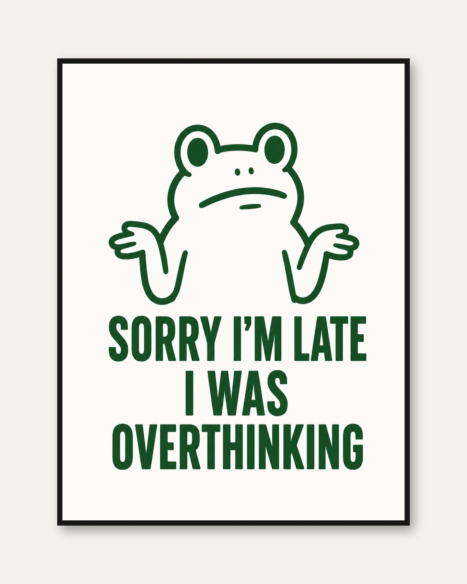 Sorry I'm Late Frog Print: Minimalist Green Humor Wall Art - framed