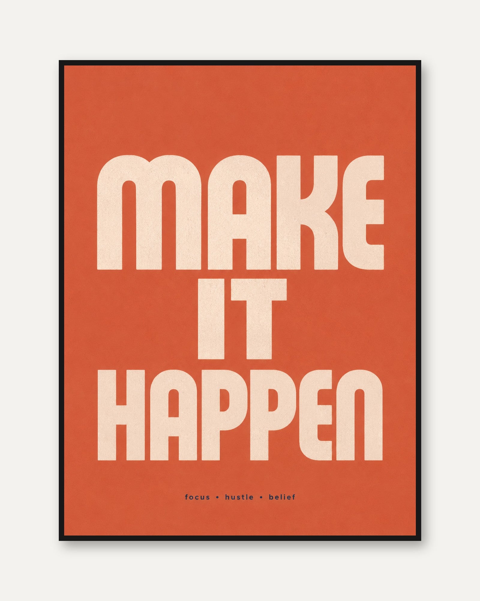 Make It Happen Motivational Print - framed