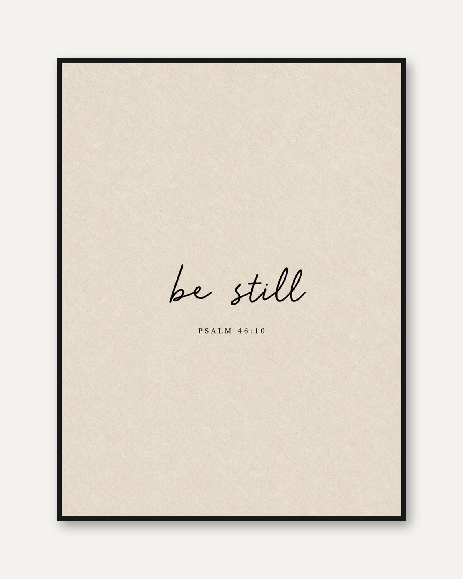 Be Still Wall Art: Psalm 46:10 Minimalist Typography Print - framed