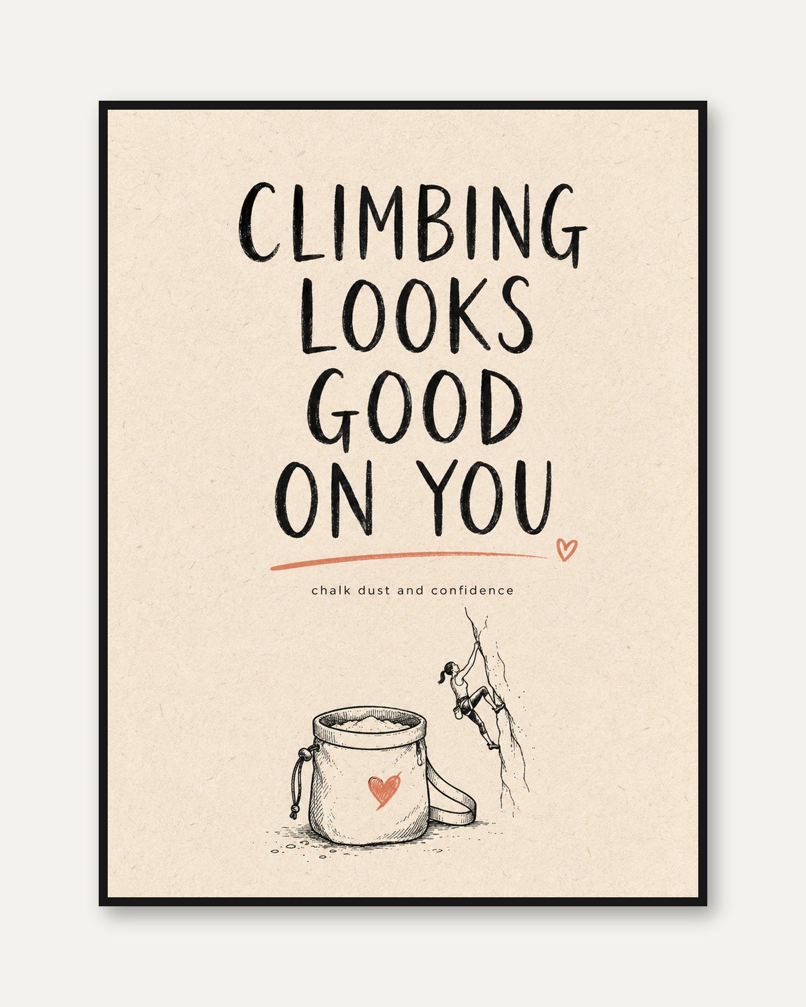 Rock Climbing Wall Art – Motivational Quote Print - framed