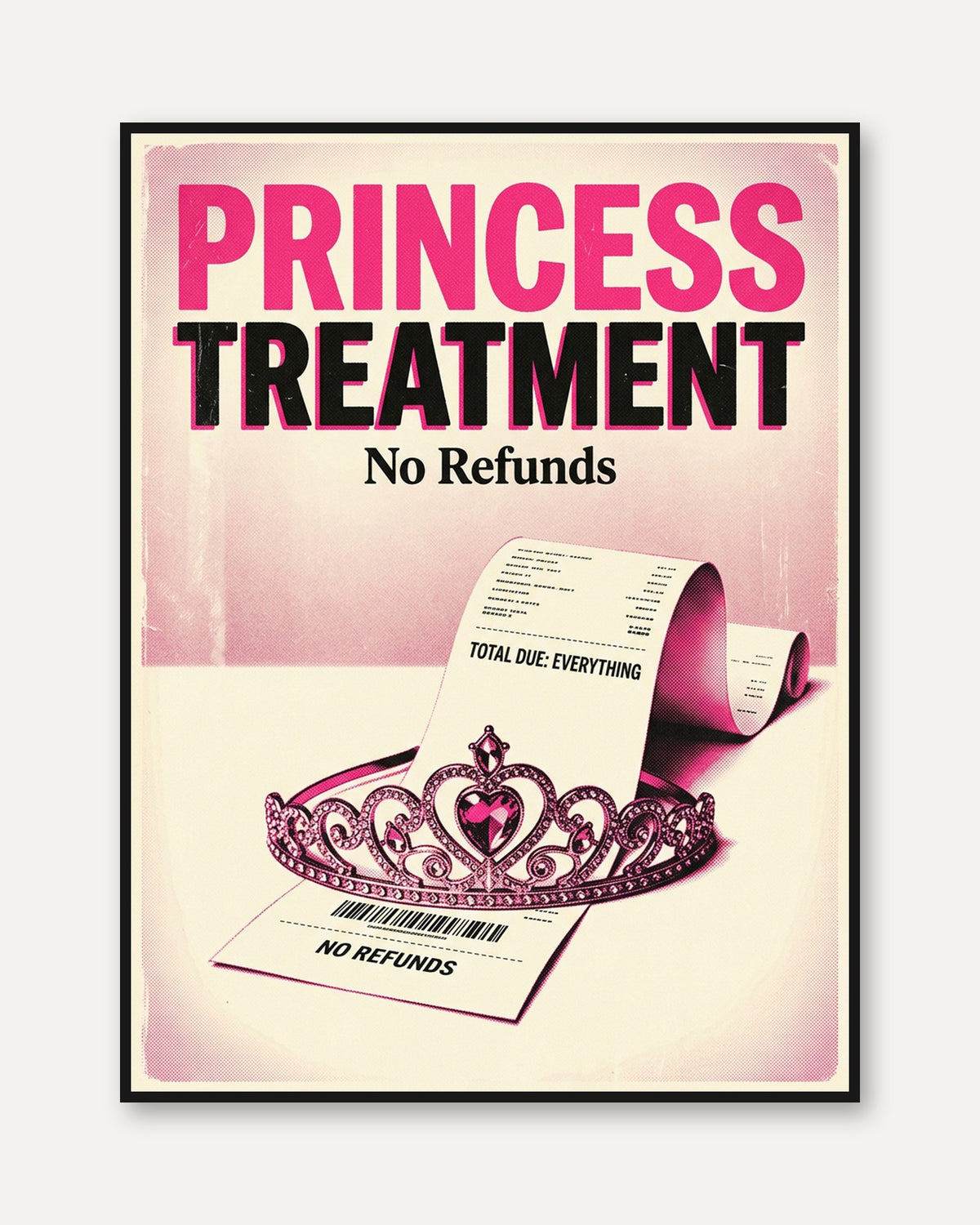 Princess Treatment Poster: Retro Pink Typography Art Print - framed