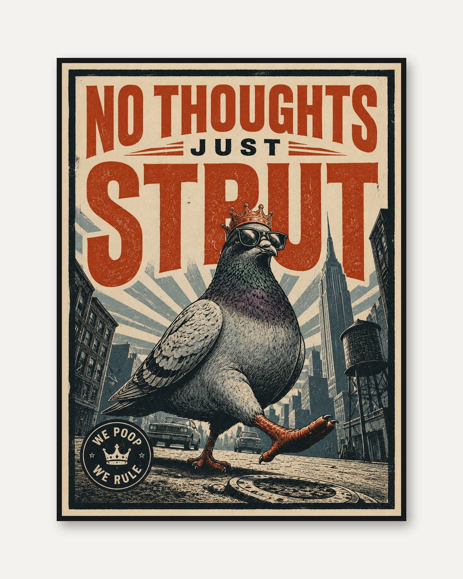 No Thoughts Just Strut Pigeon Poster: Retro Urban Wall Art - framed