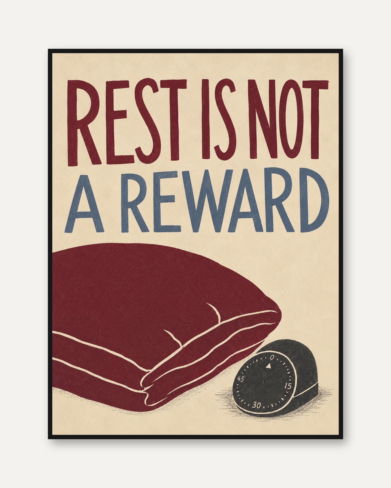 Rest Is Not A Reward Print: Vintage Motivational Poster - framed