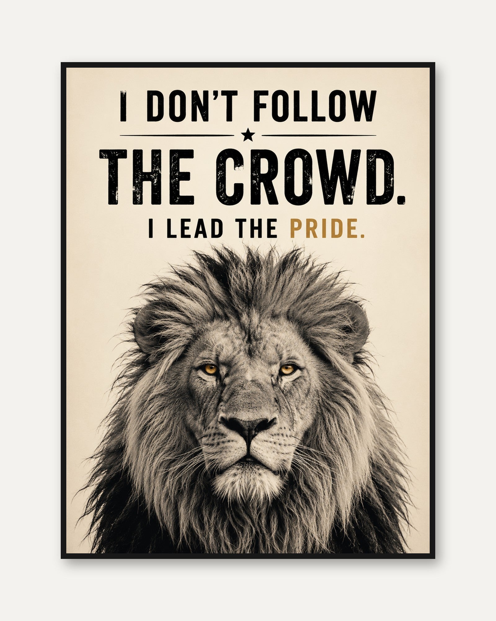 Lead The Pride Lion Poster: Motivational Typography Wall Art - framed