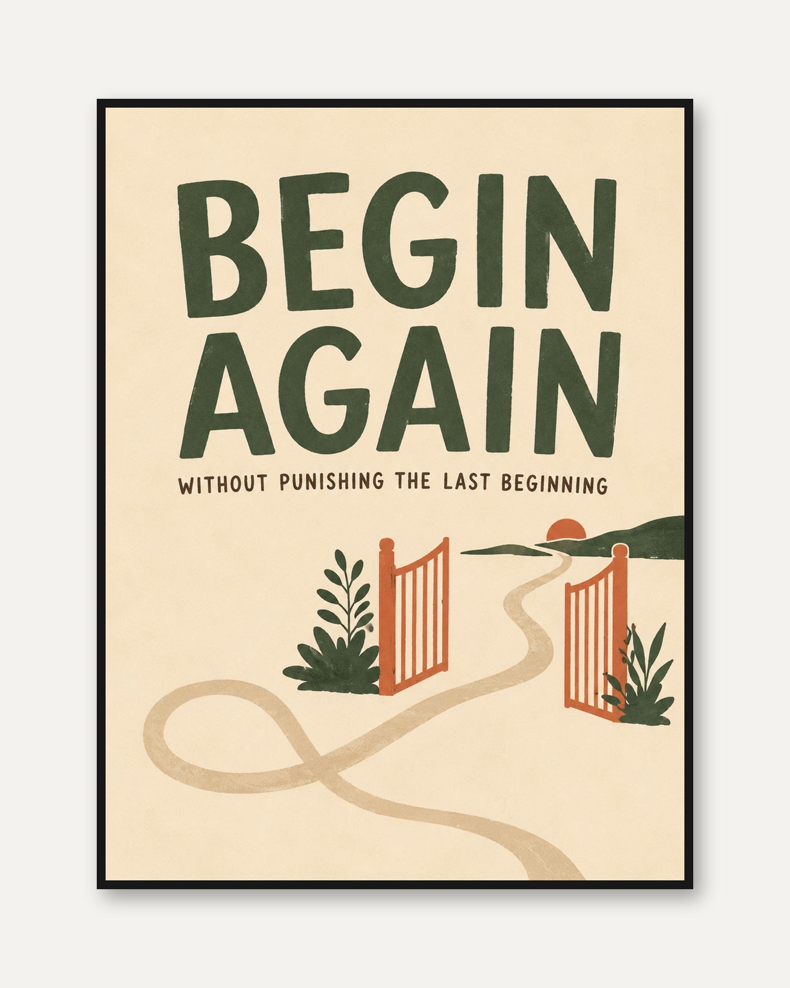 Begin Again Motivational Print: Retro Typography Wall Art - framed