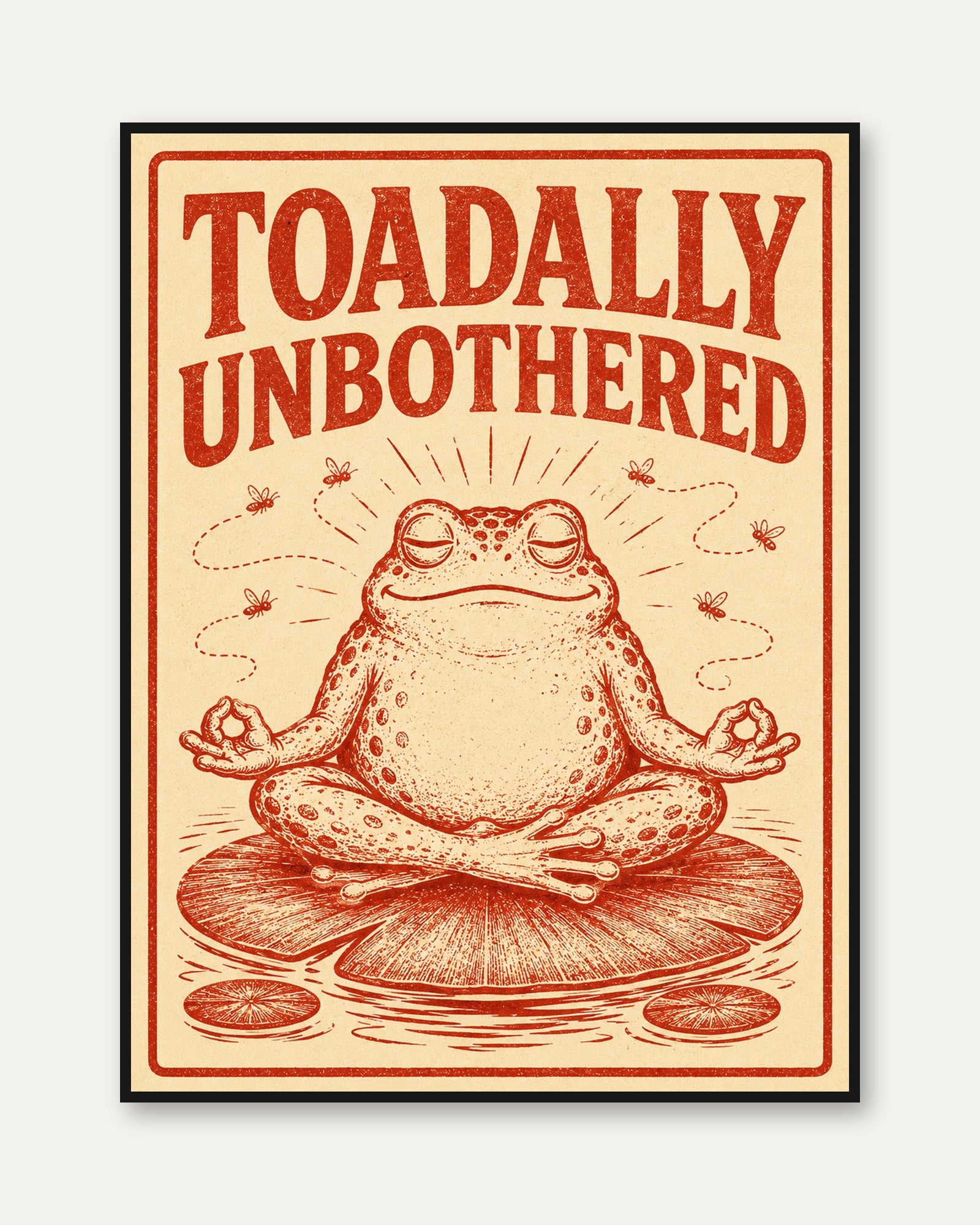 Toadally Unbothered Frog Print - framed