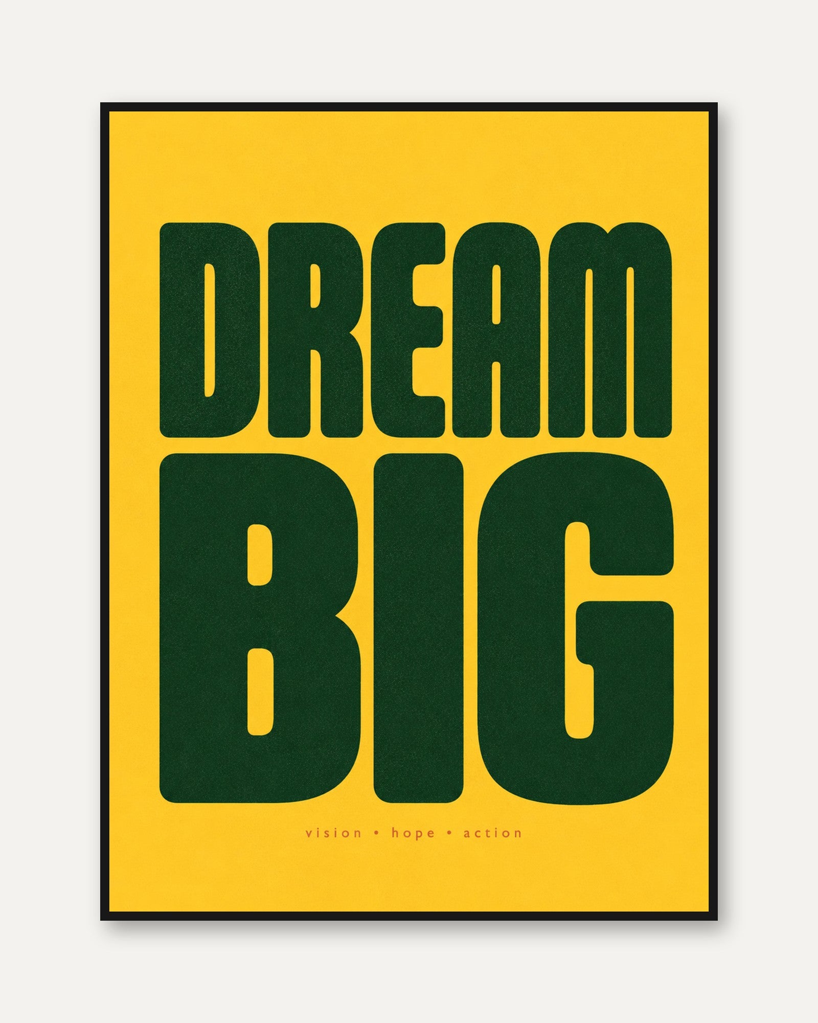 Dream Big Motivational Print: Bold Retro Typography - framed