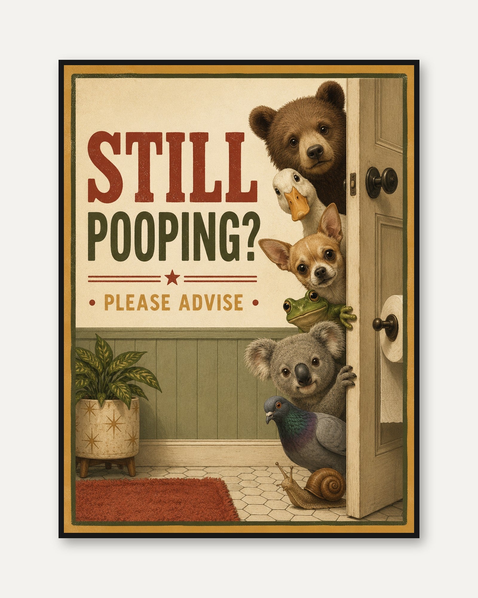 Still Pooping Bathroom Sign Print: Vintage Animals Humor Art - framed
