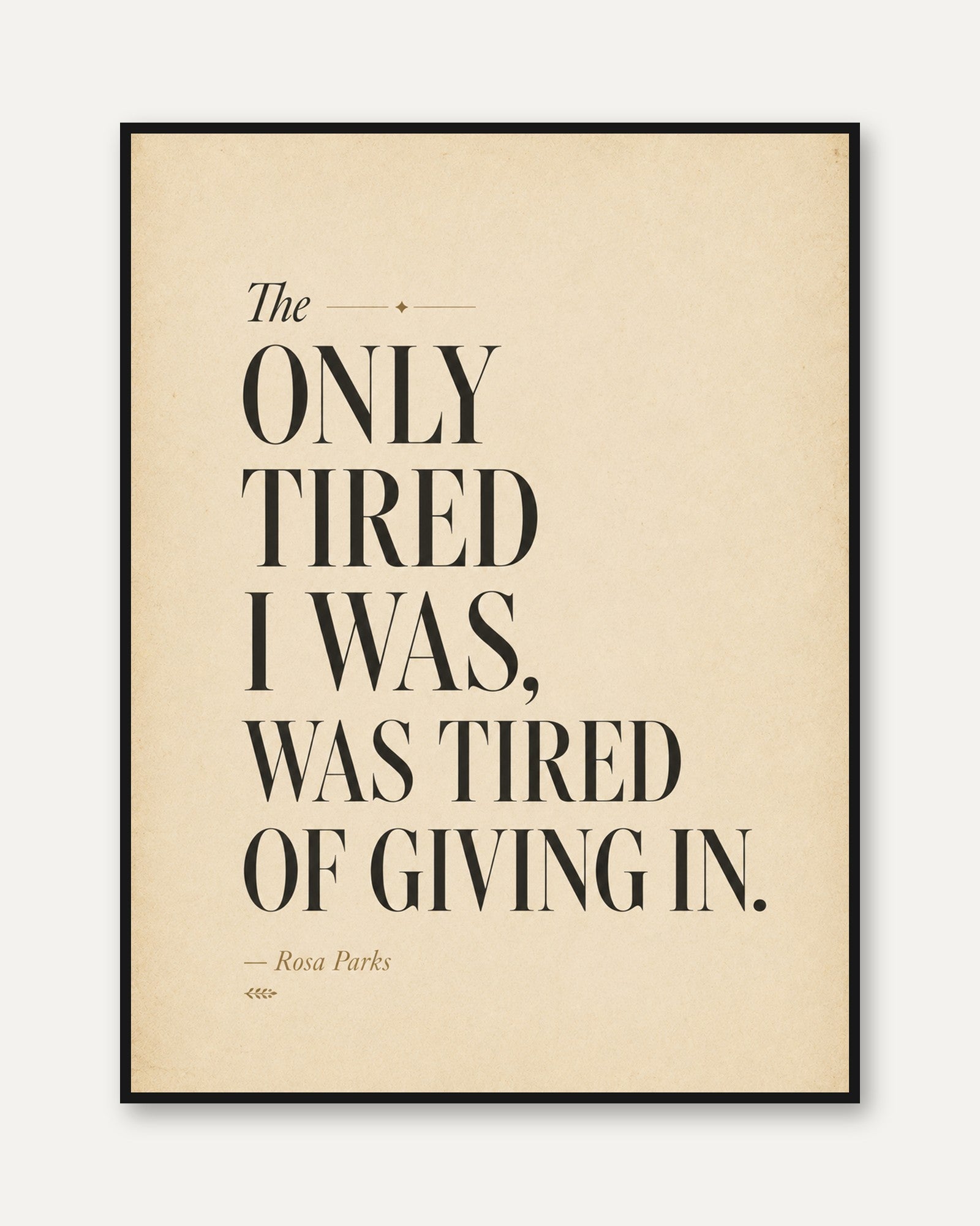 Rosa Parks Quote Print – Motivational Wall Art - framed