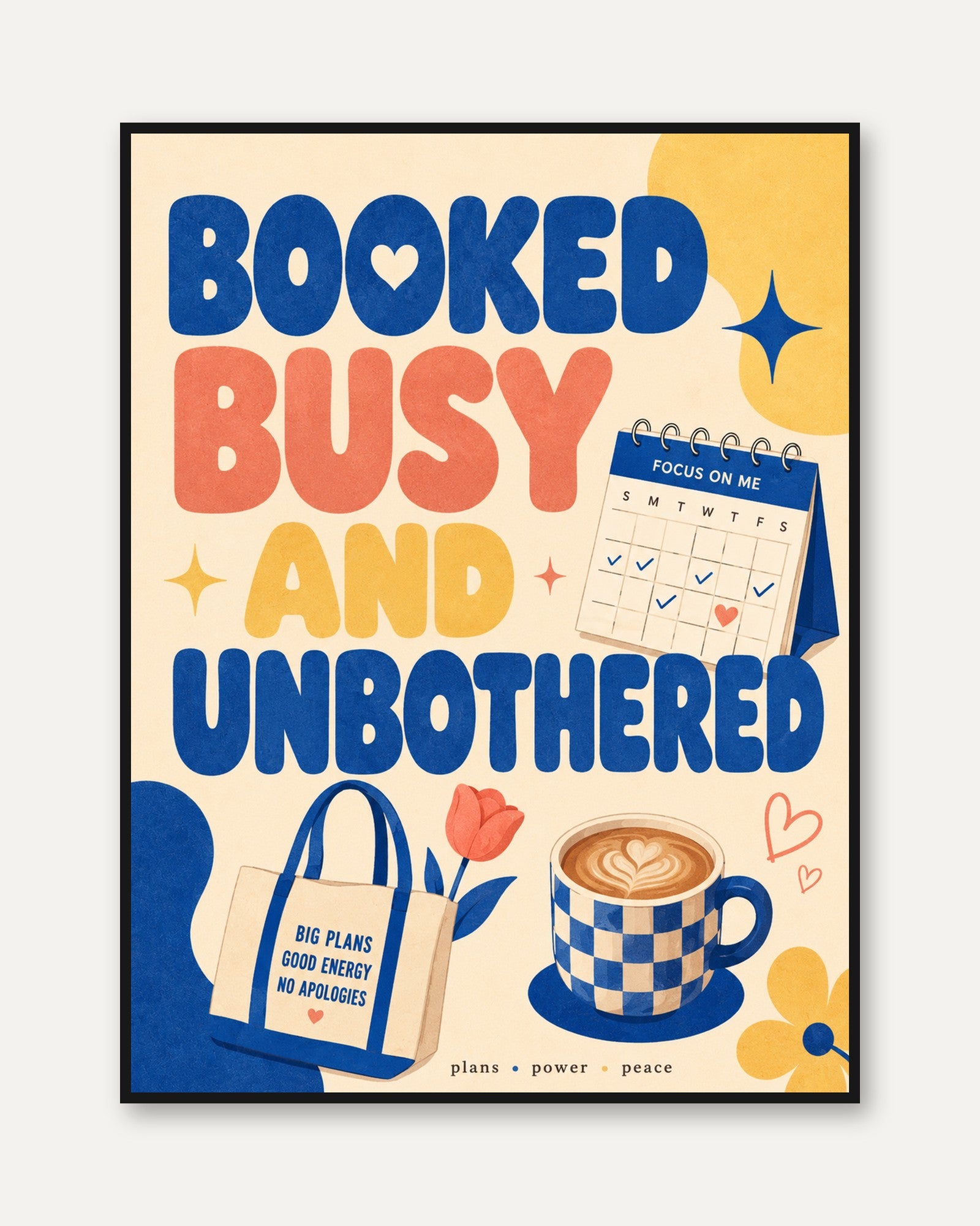 Motivational Typography Print: Booked Busy and Unbothered - framed