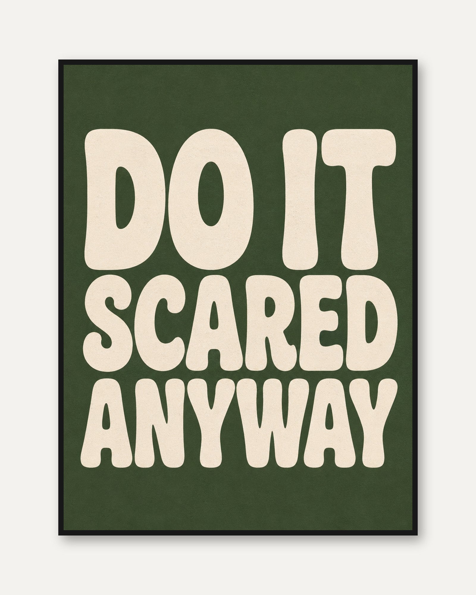 Motivational Wall Art: Bold Typography on Deep Green - framed