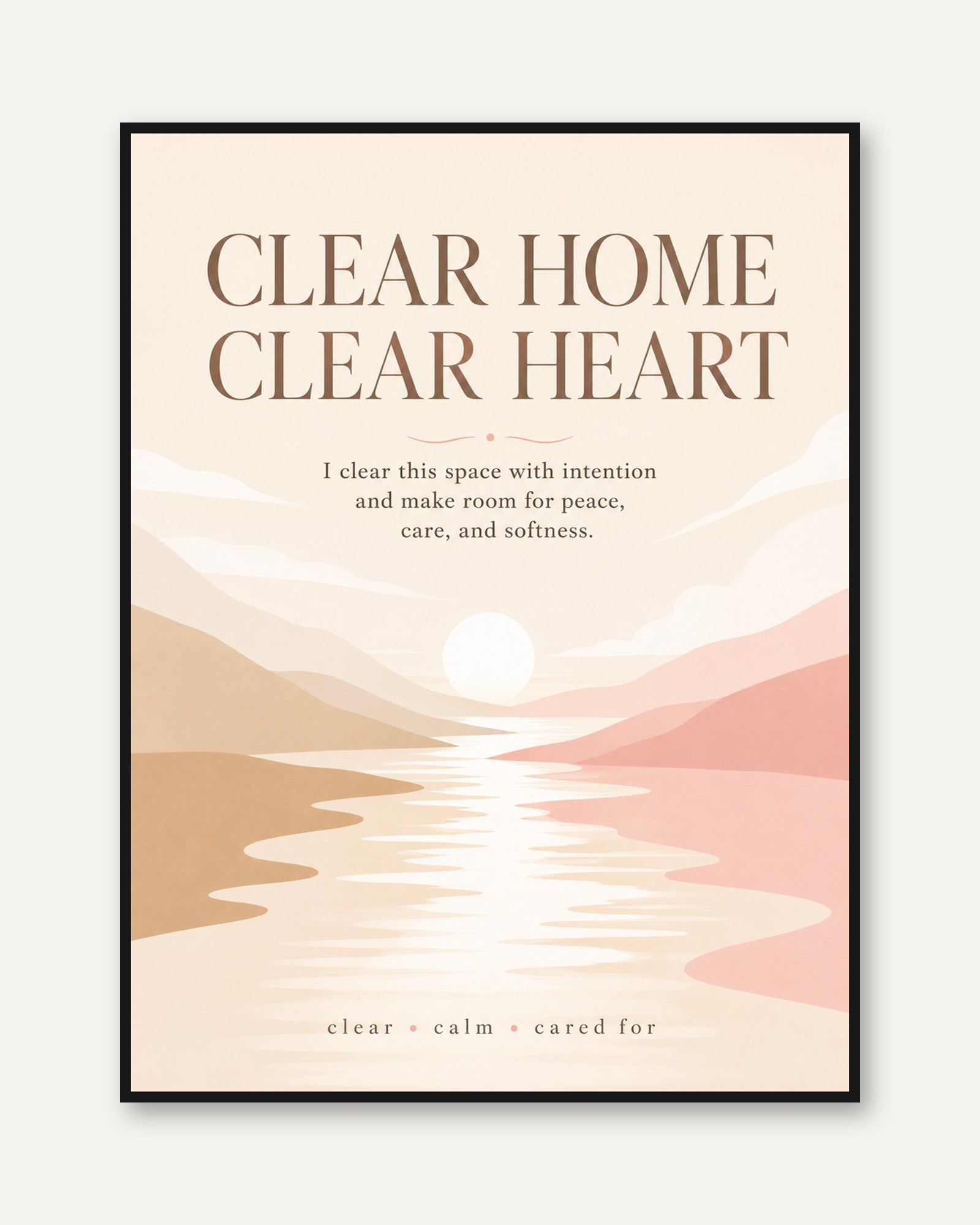 Clear Home Clear Heart Print: Minimalist Coastal Typography Art - framed