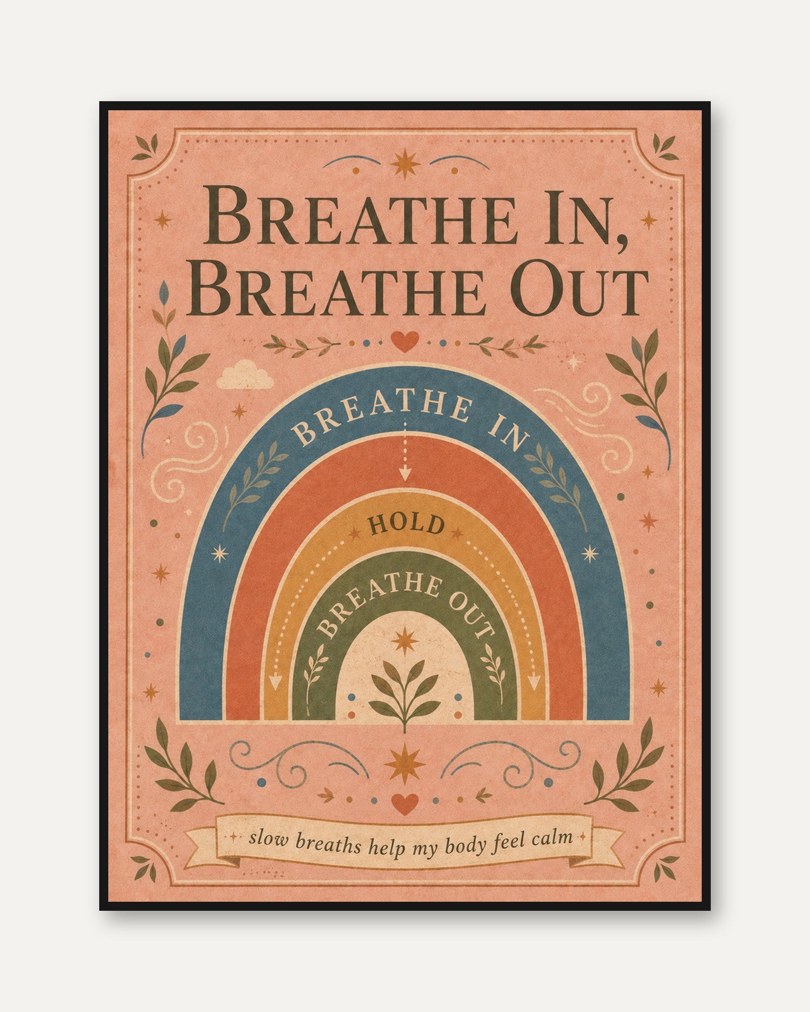 Breathe In Breathe Out Poster - framed