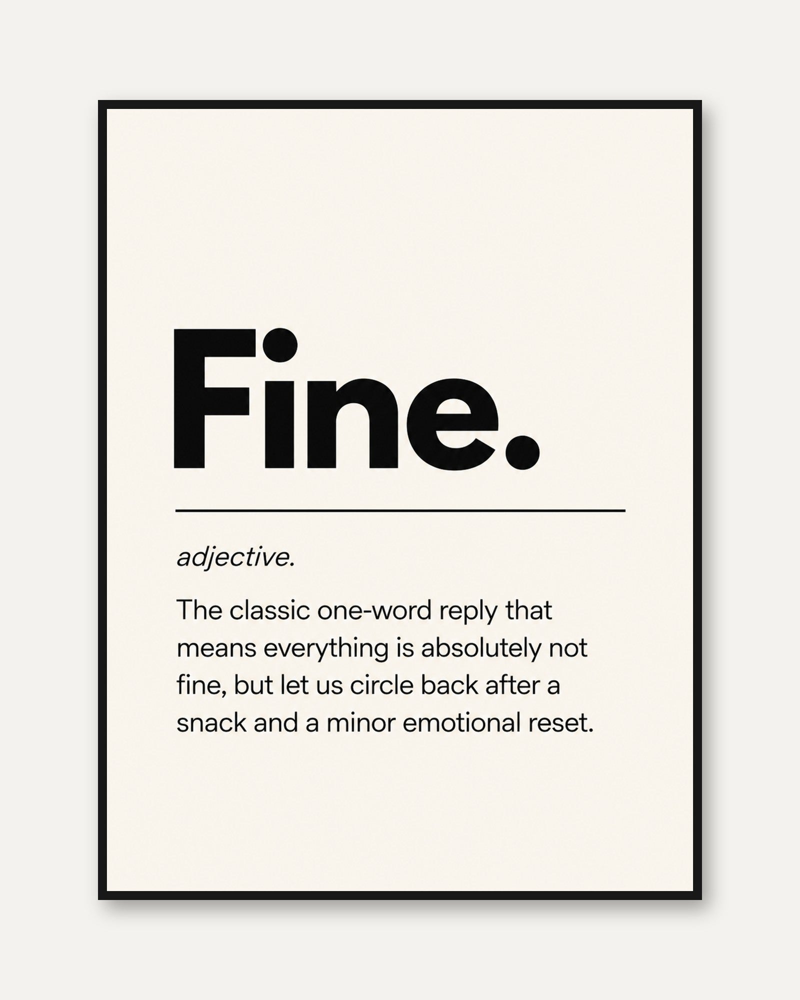 Humorous Typography Print: "Fine" Definition - framed