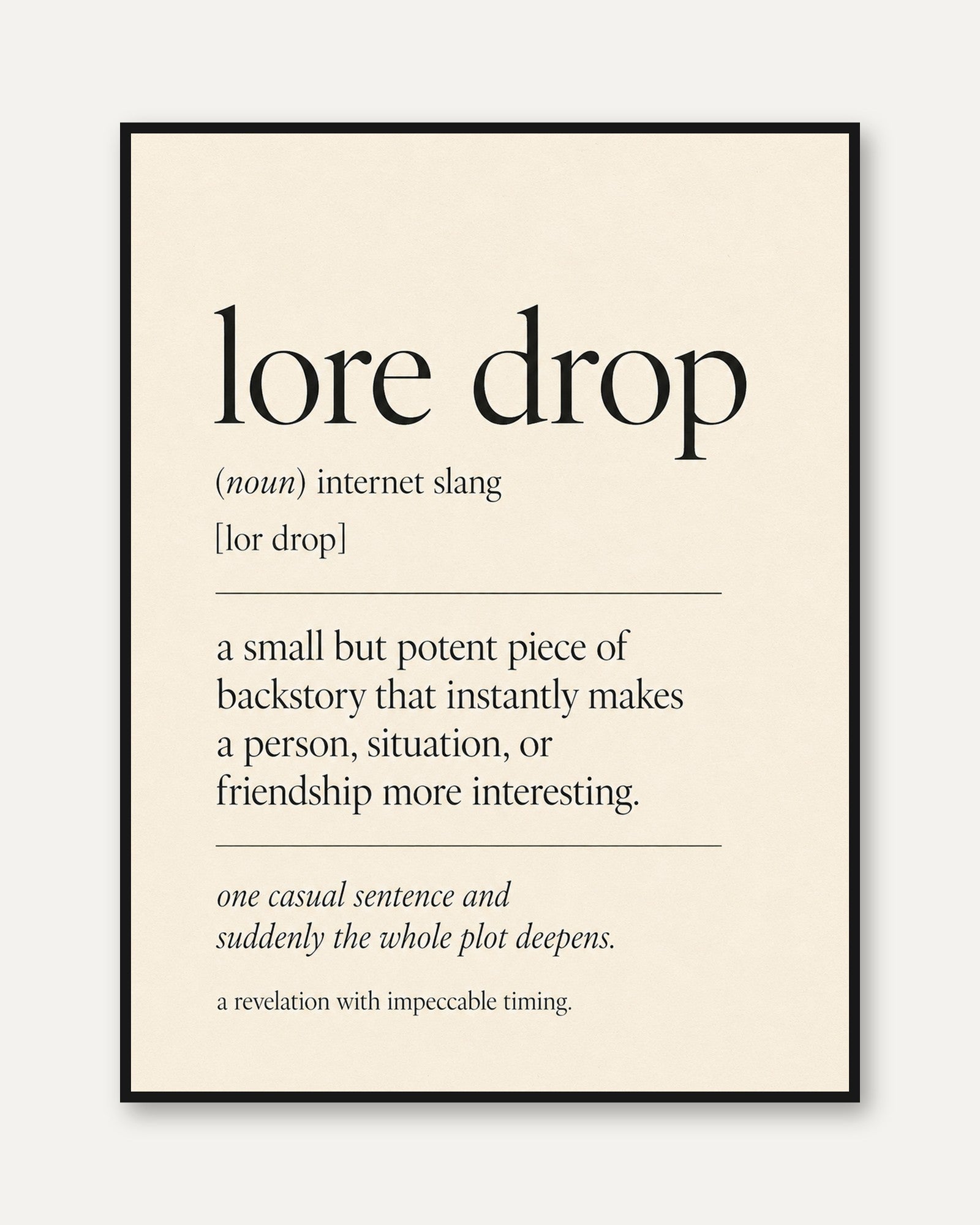 Lore Drop Definition Print: Minimalist Typography Wall Art - framed