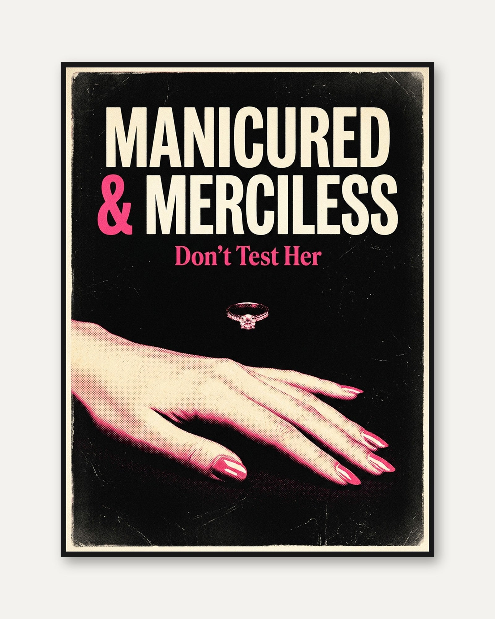 Manicured and Merciless Poster: Retro Feminist Typography Print - framed