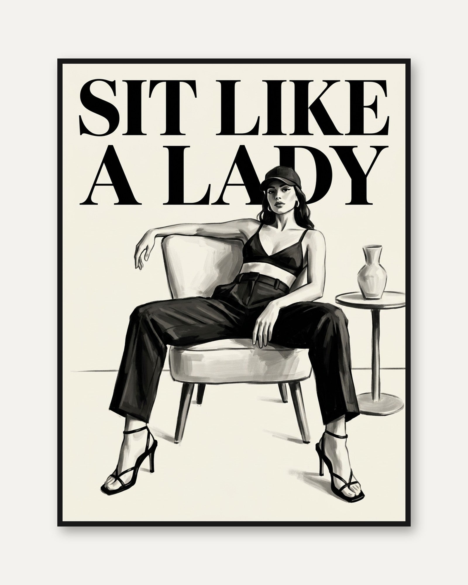 Sit Like A Lady Print: Feminist Fashion Art - framed