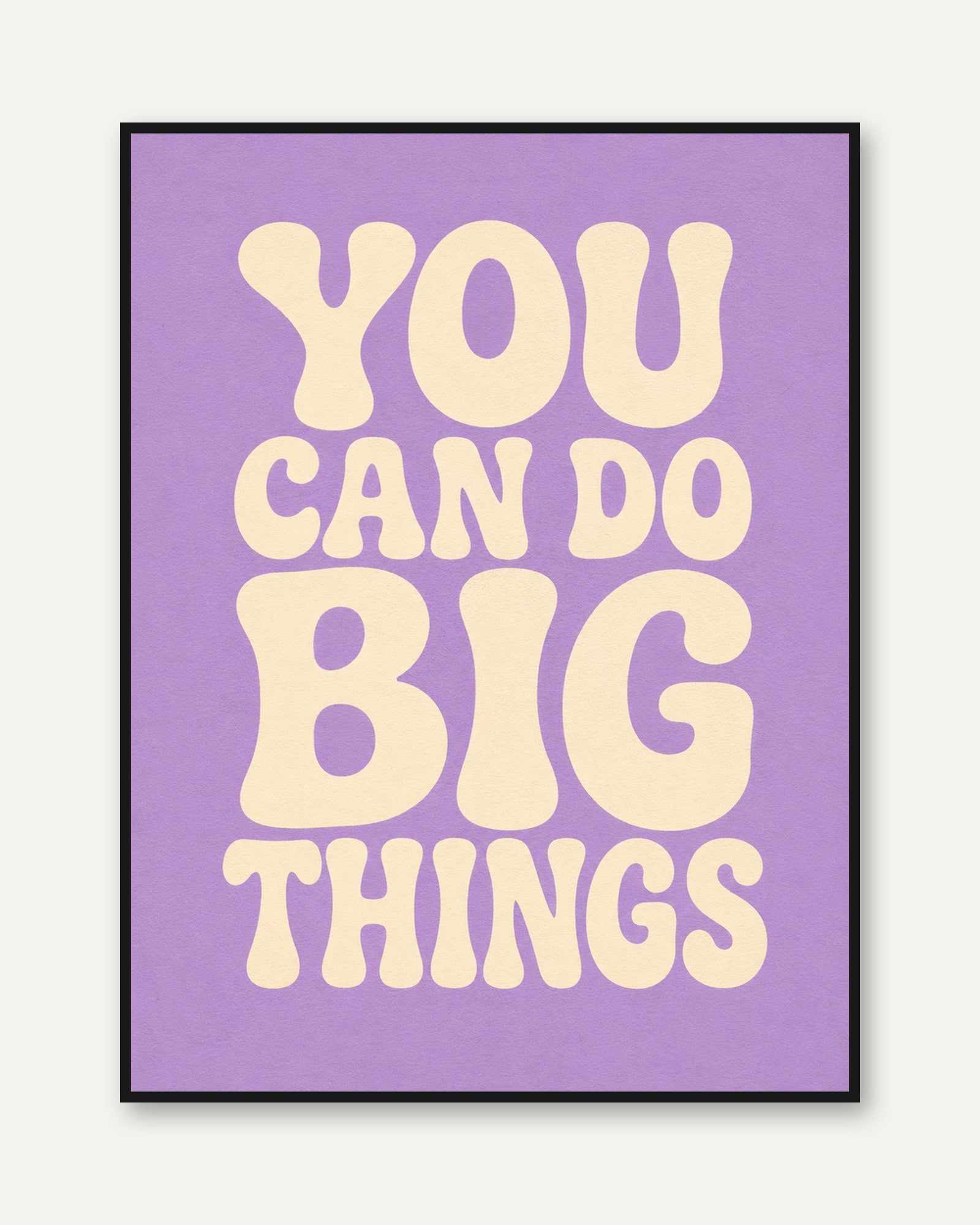 Motivational Typography Print - framed