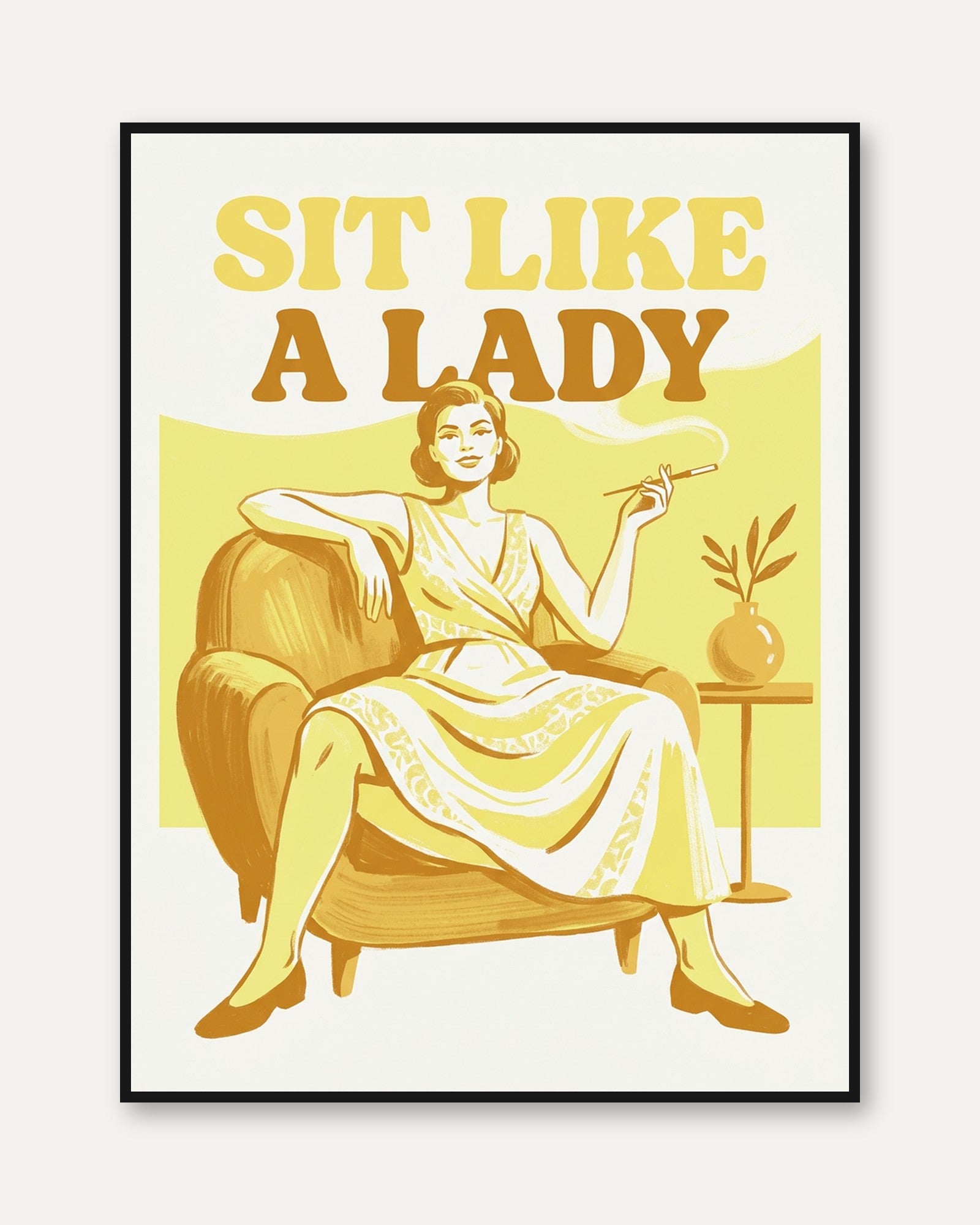 Sit Like a Lady Retro Poster: Mid-Century Yellow Wall Art - framed