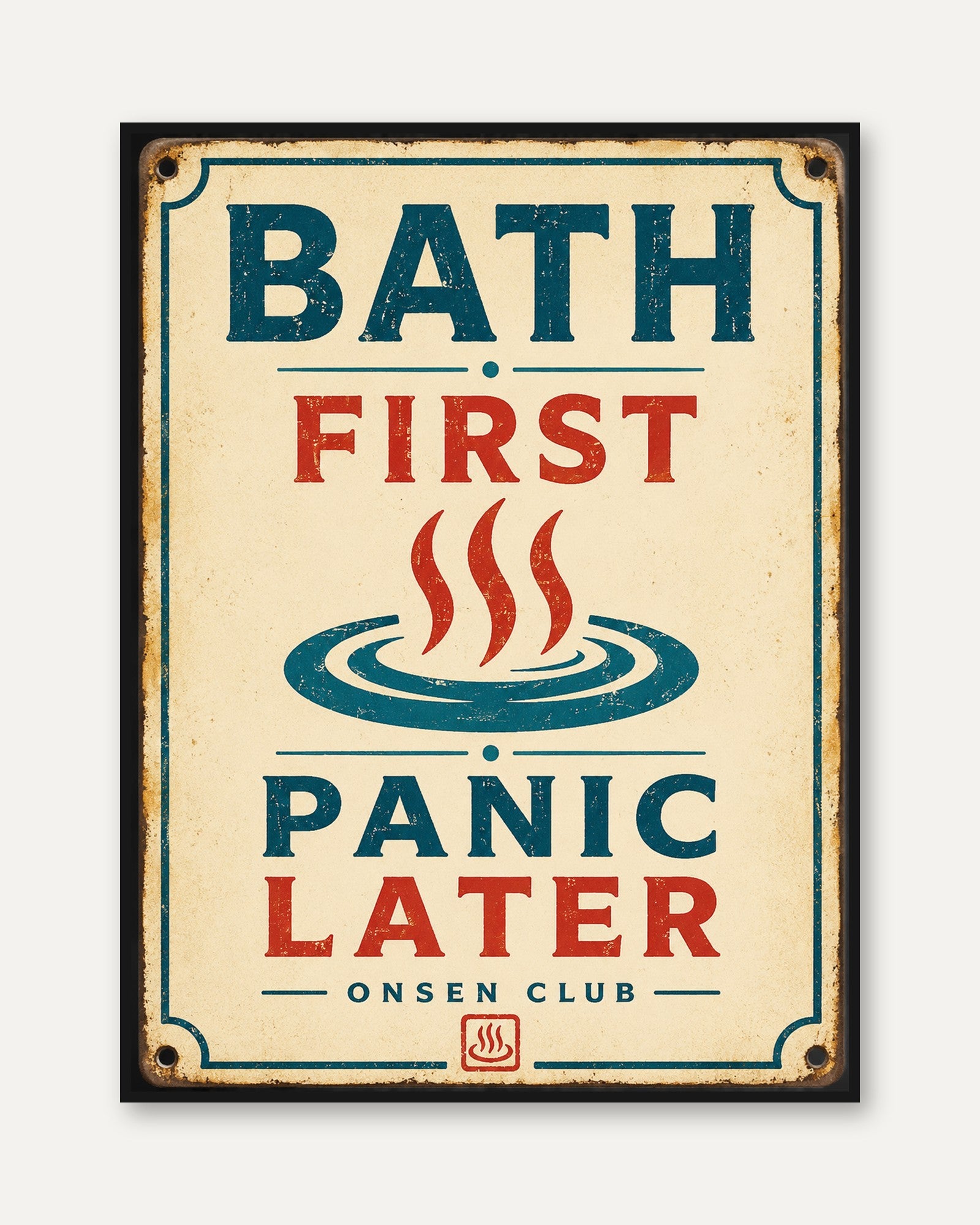 Bath First Panic Later – Retro Sign - framed
