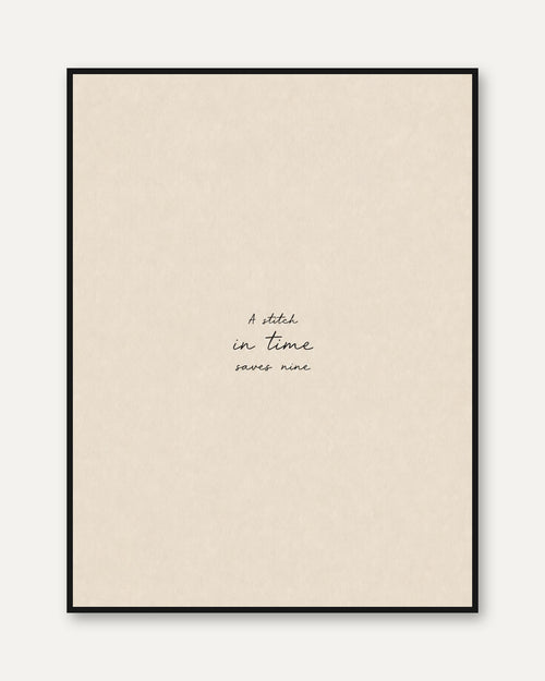 A Stitch in Time Saves Nine Print: Minimalist Typography Art - framed