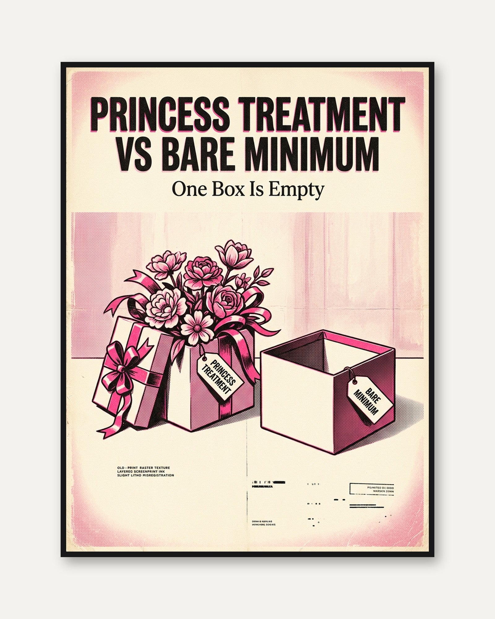 Princess Treatment vs Bare Minimum: Retro Pink Humor Poster - framed