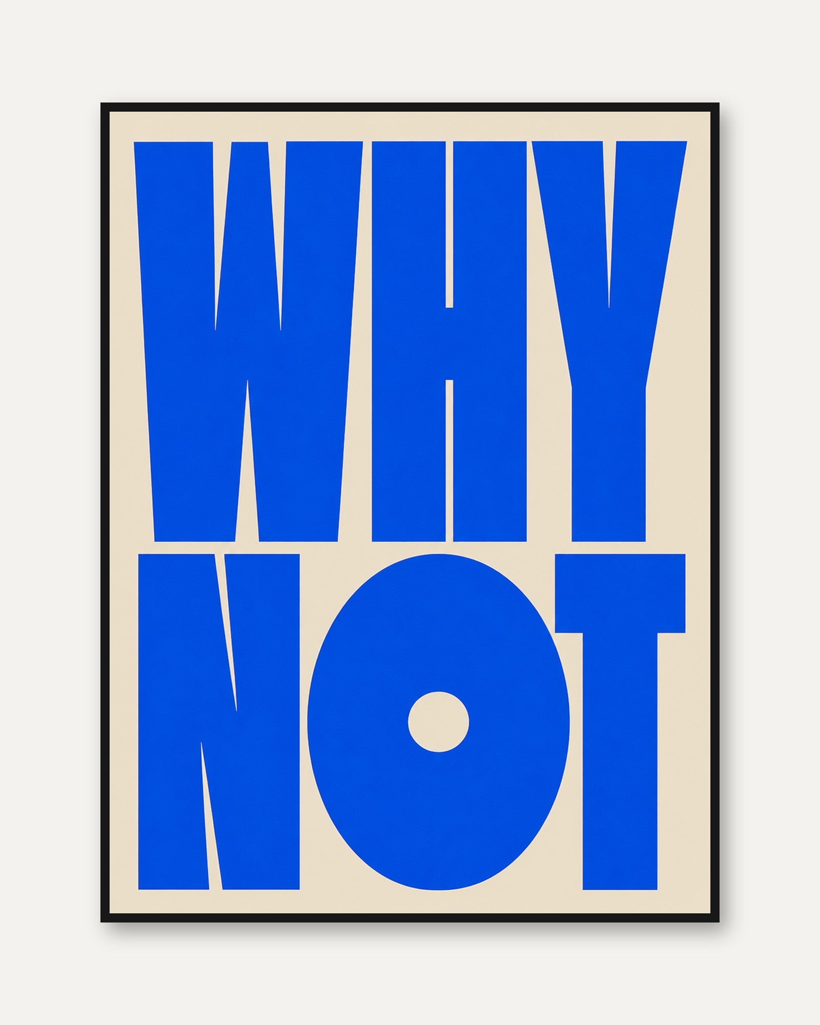 Why Not Typography Print — Bold Blue Motivational Quote - framed