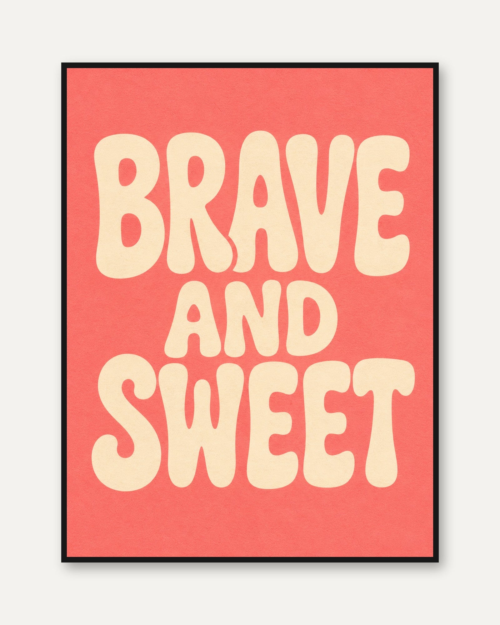 Brave and Sweet Print: Retro Typography Art (Nursery Decor) - framed