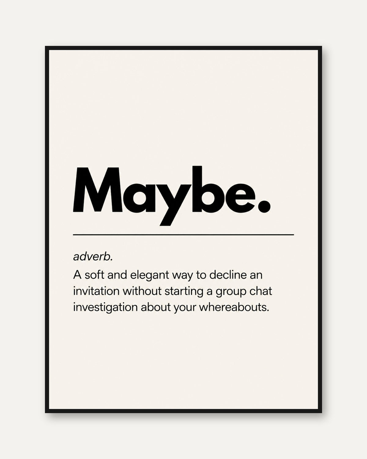 Typography Wall Art: Witty Maybe Definition - framed