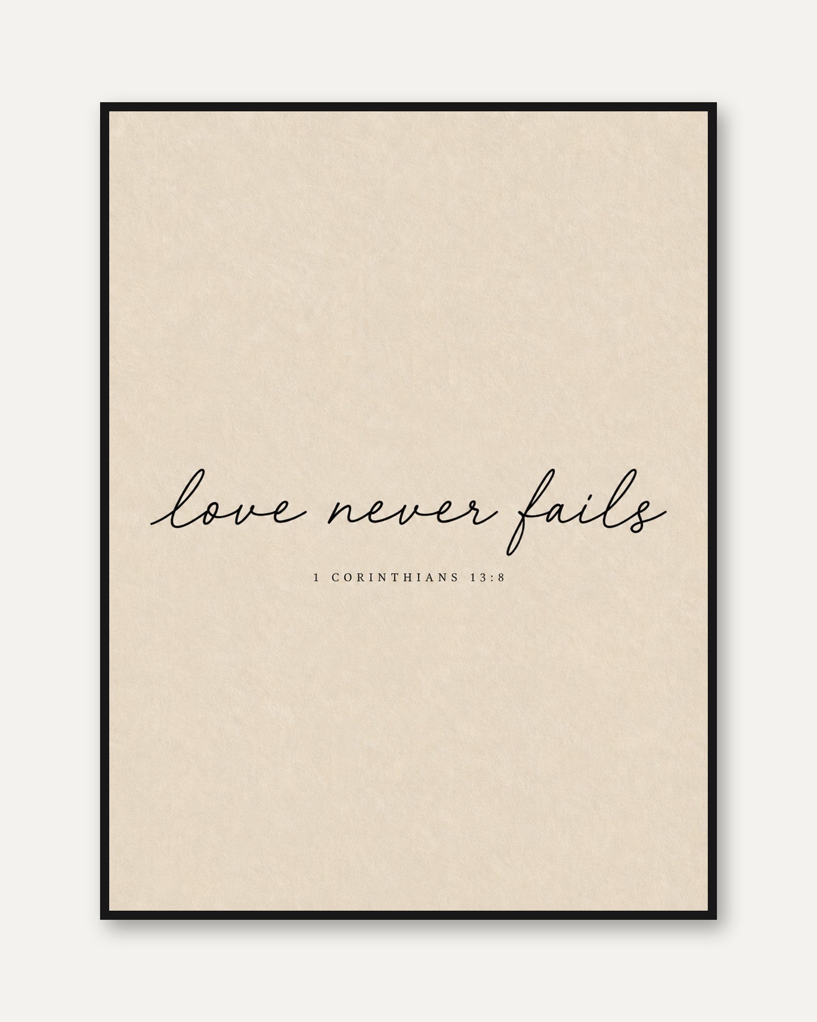 Love Never Fails Scripture Print - framed