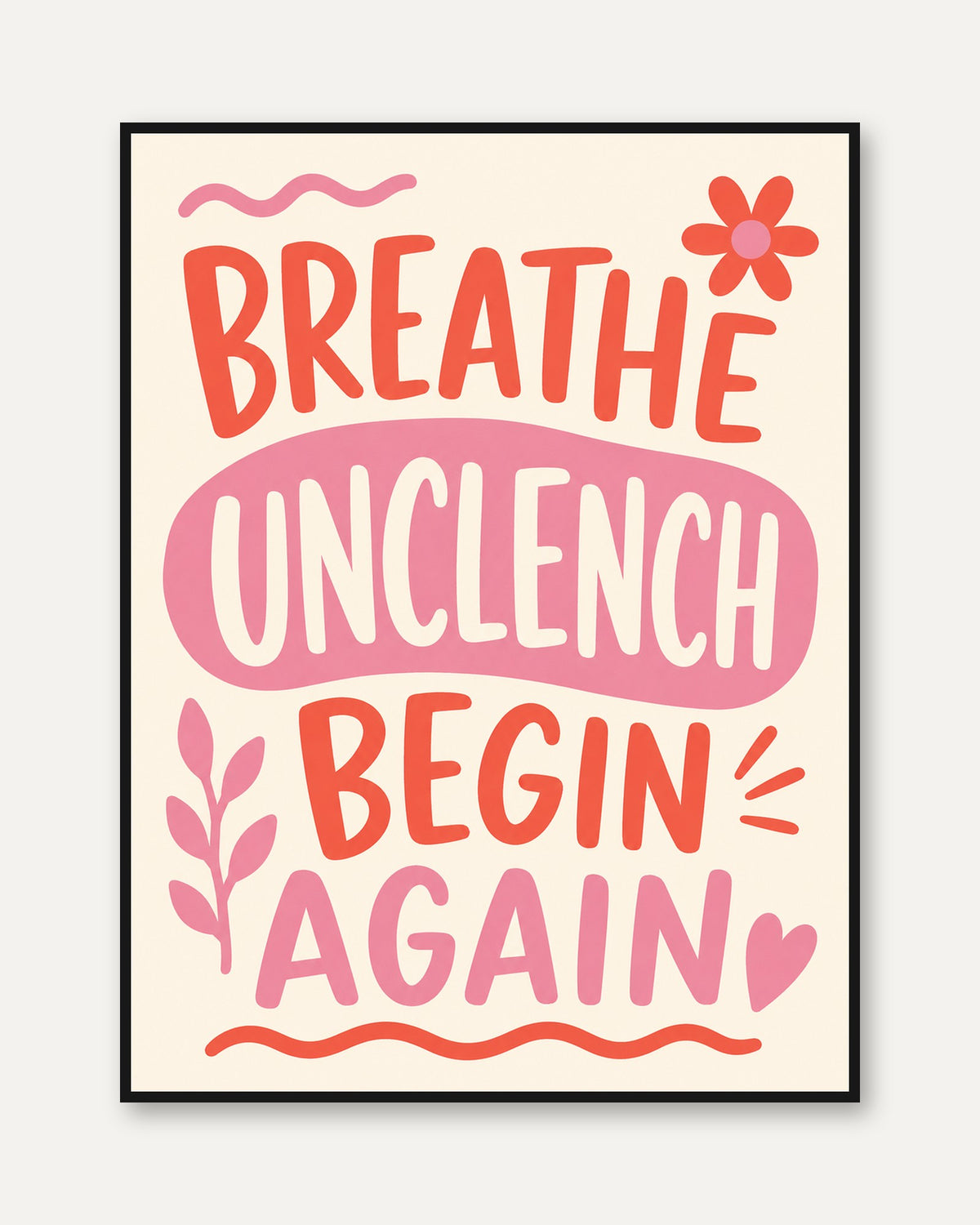 Motivational Print – Hand-Lettered Typography - framed