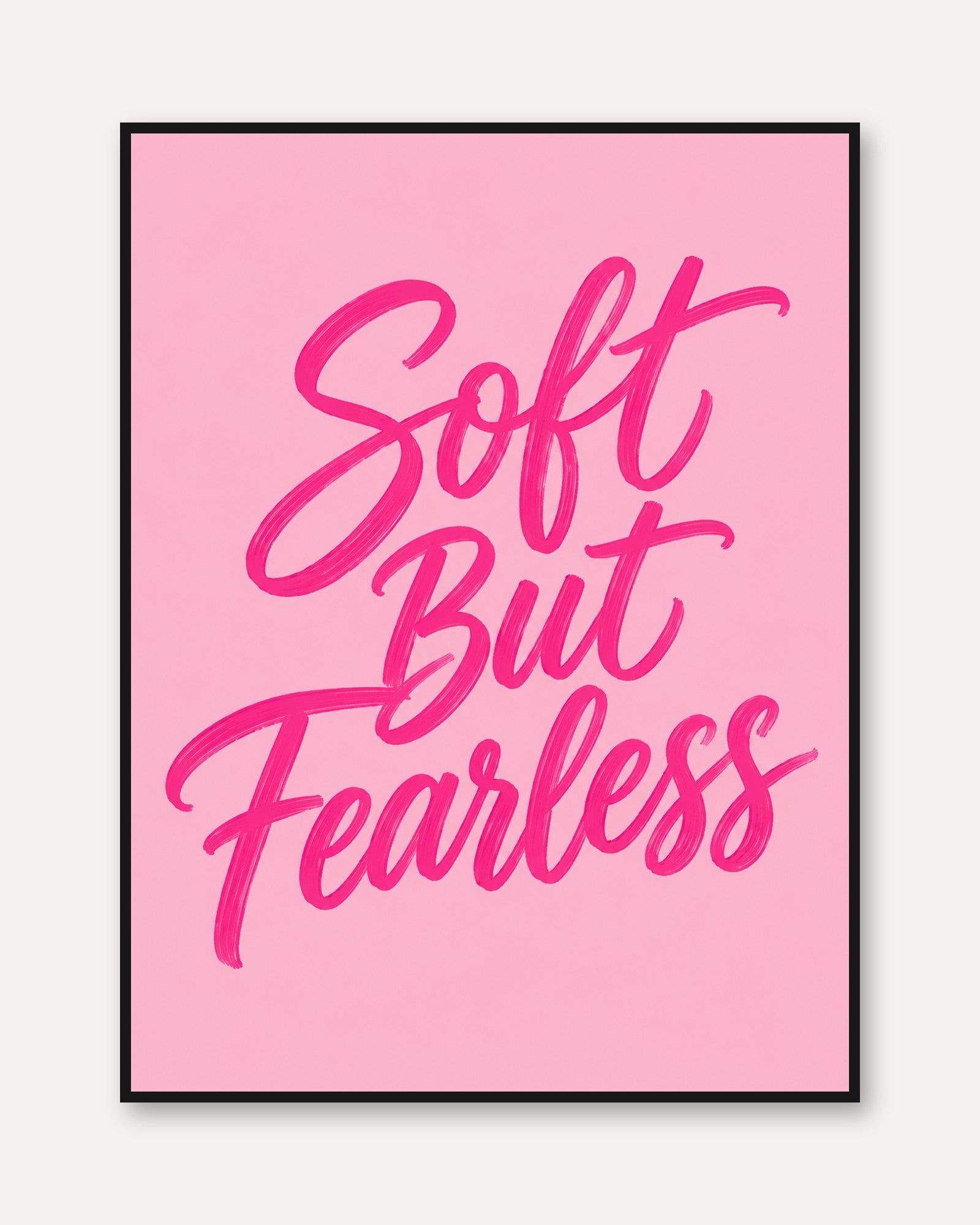 Soft But Fearless Typography Print: Pink Motivational Wall Art - framed