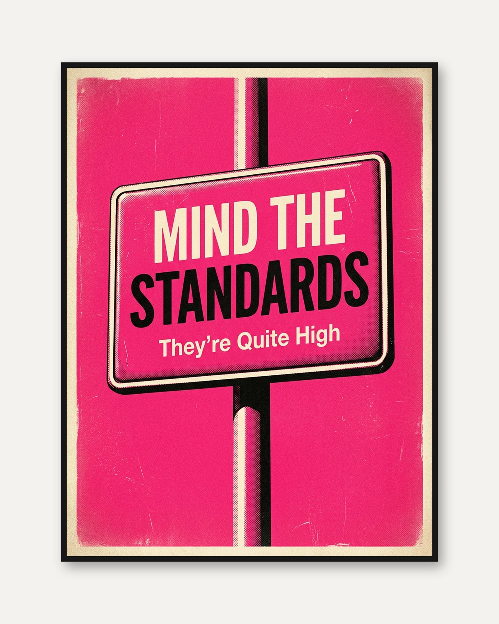 Retro Motivational Sign Print — Mind The Standards Vintage Poster - framed