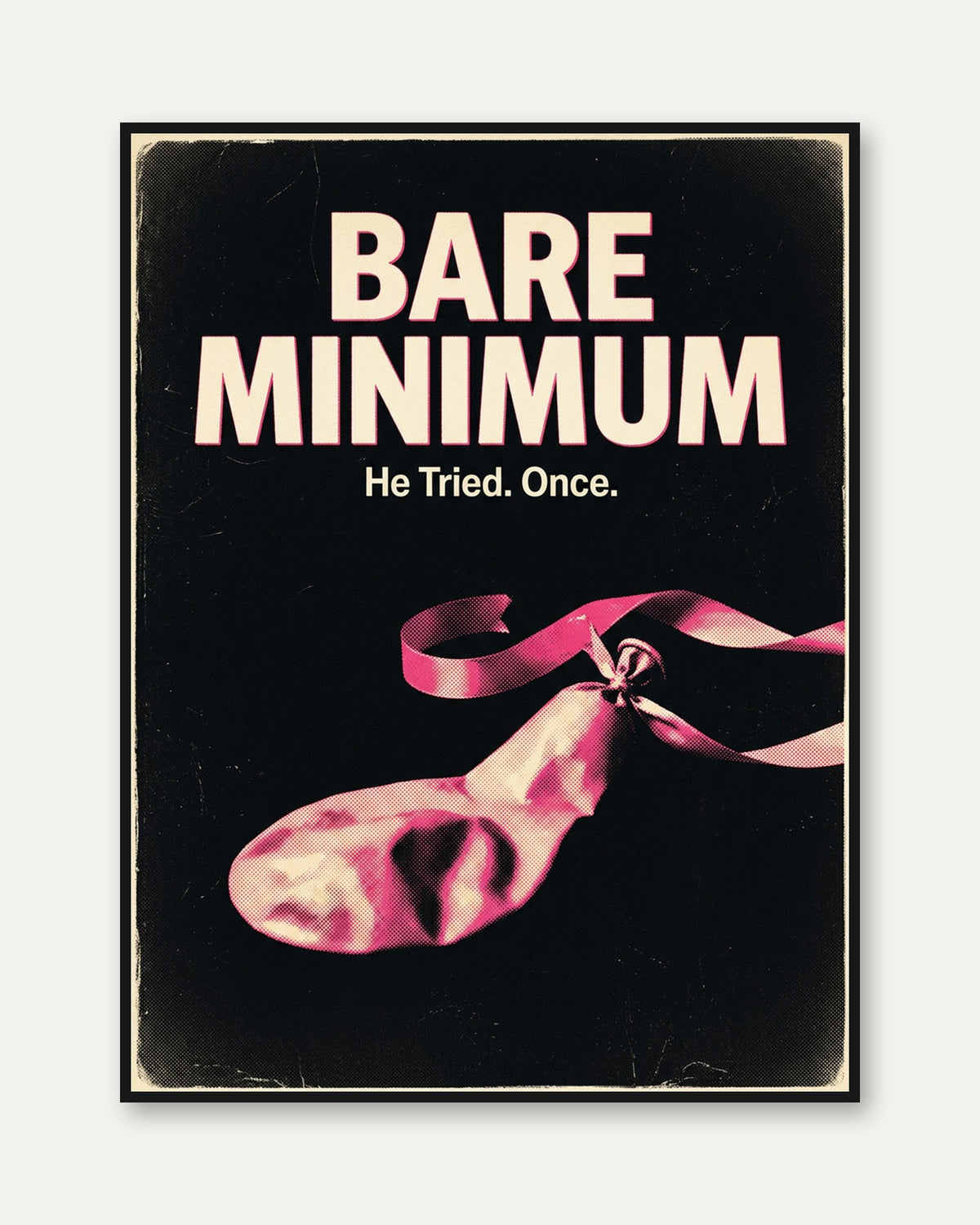 Bare Minimum Poster: Retro Comedy Typography Art Print - framed