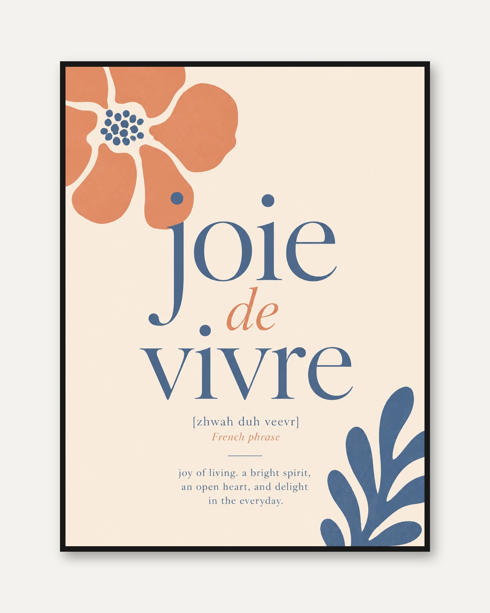 Joie de Vivre Print – French Quote Wall Art - framed