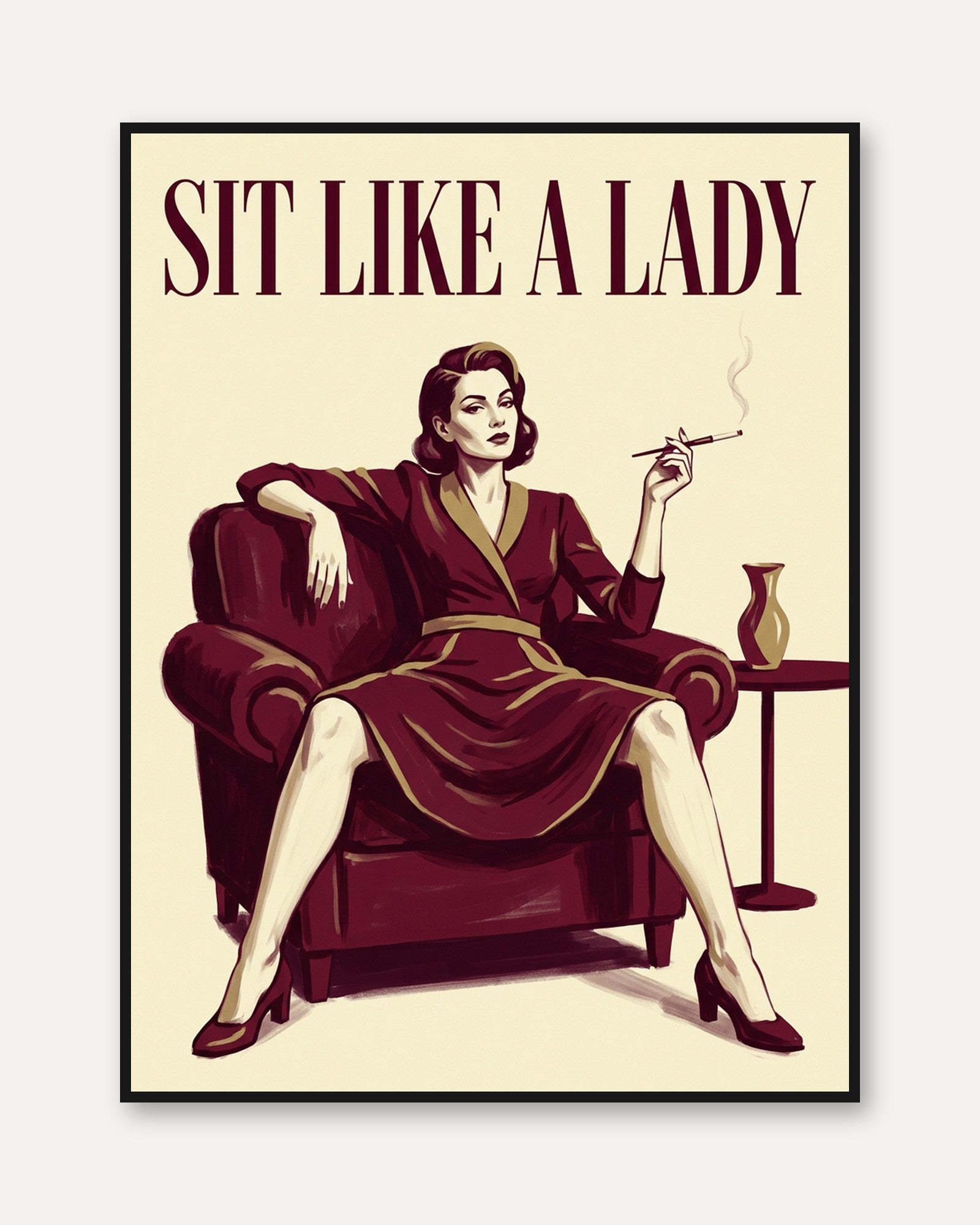 Sit Like a Lady Vintage Poster: Art Deco Burgundy Lounge Print - framed