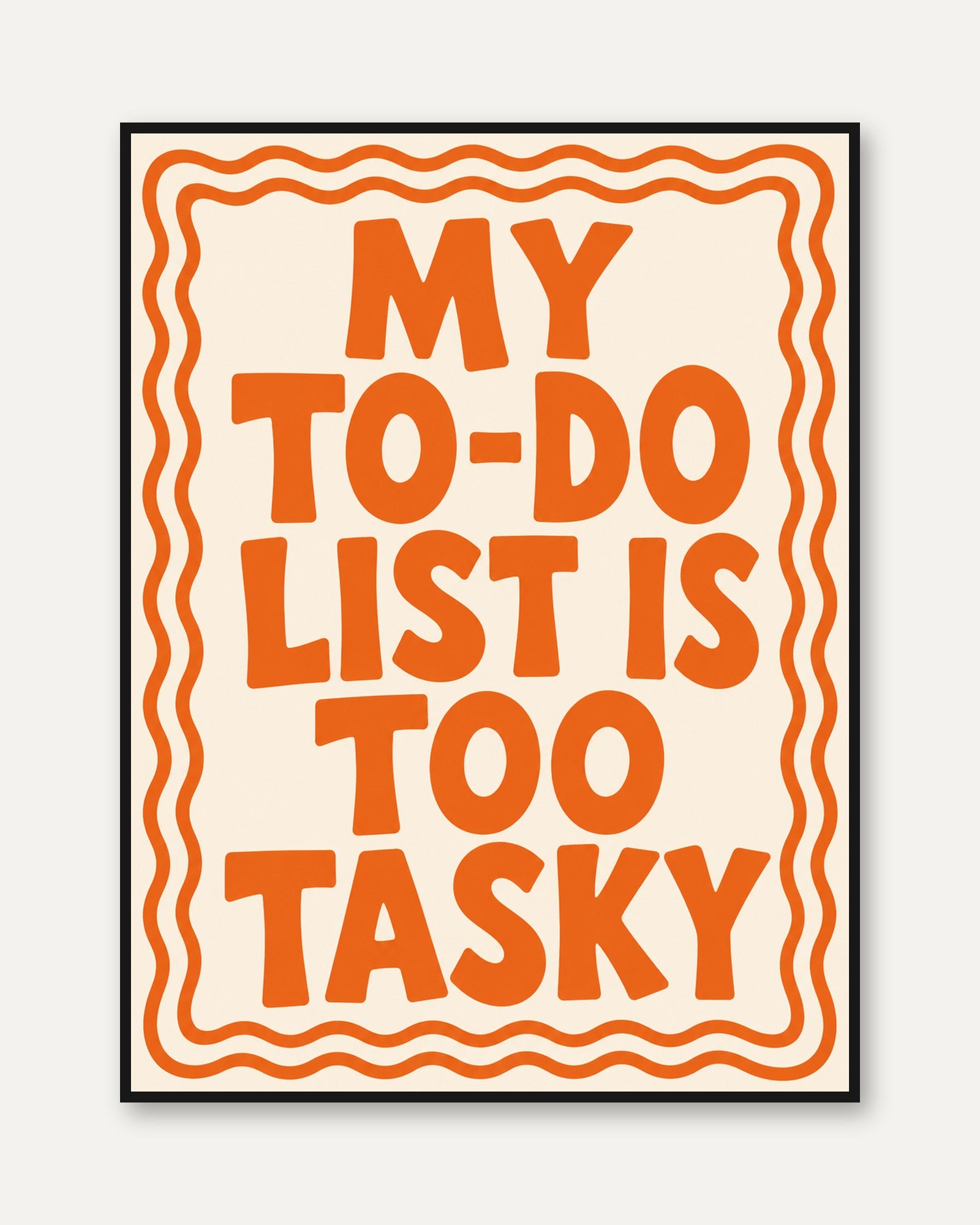Typography Wall Art: Funny Motivational Quote - framed