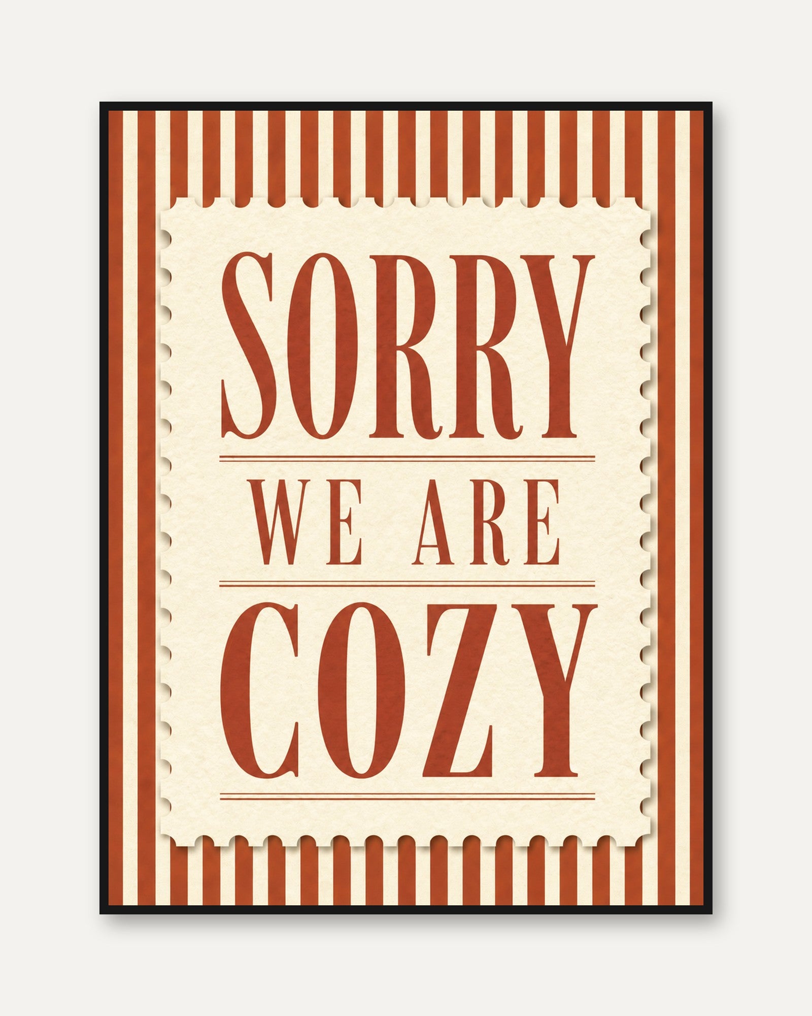 Sorry We Are Cozy Wall Art: Retro Striped Typography Print - framed