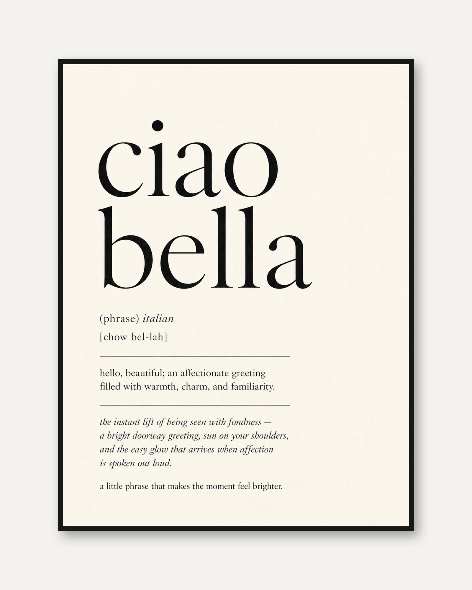 Ciao Bella Typography Print: Italian Phrase - framed