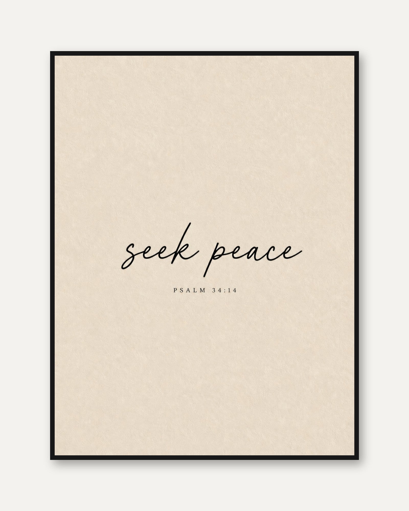 Seek Peace Psalm 34:14 Print - framed