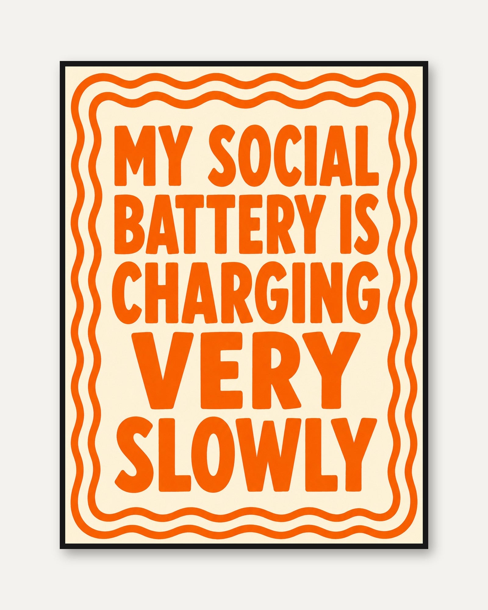 Social Battery Charging Slowly Typography Print: Retro Orange - framed