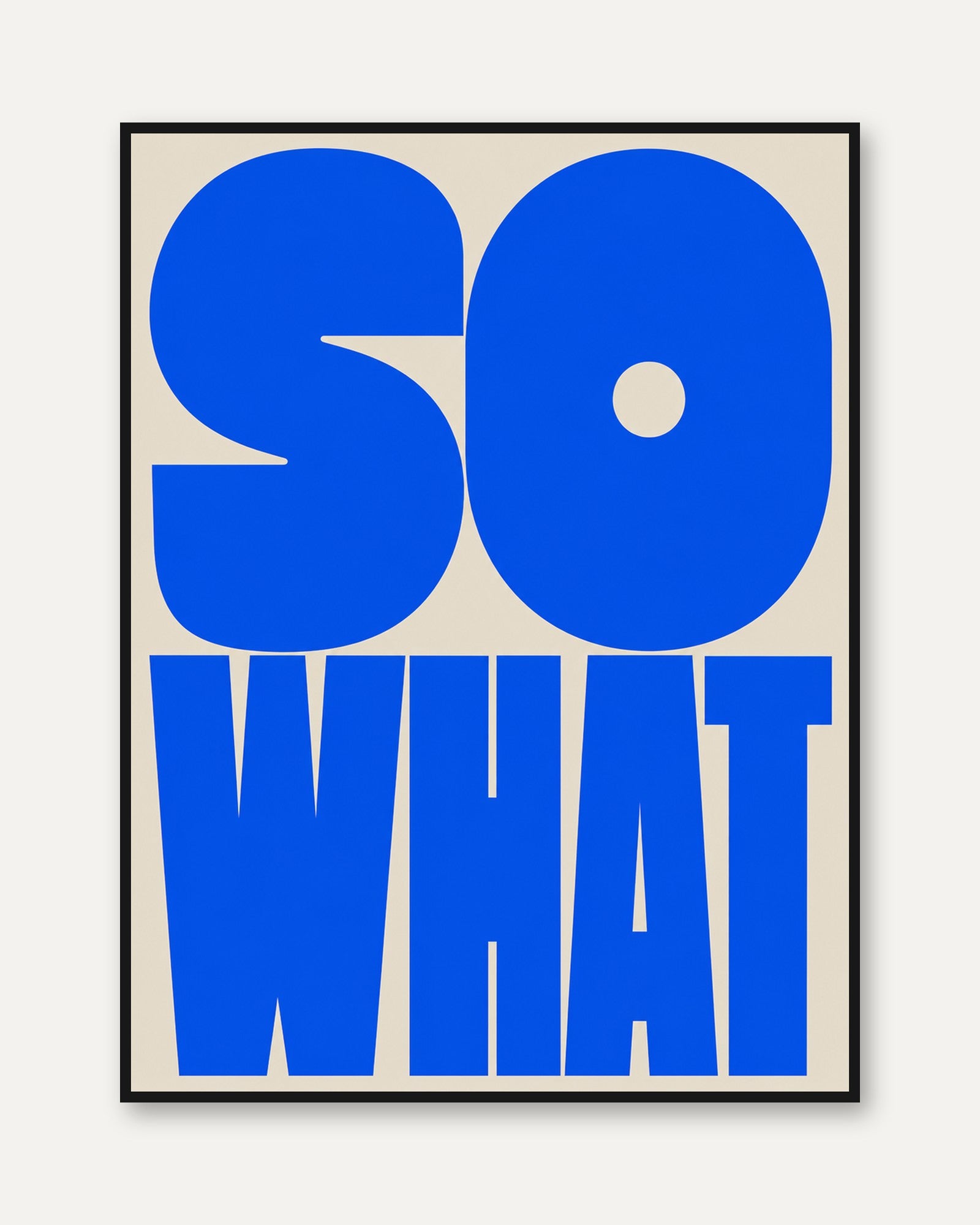 So What Typography Print — Bold Blue Modern Letter Art - framed